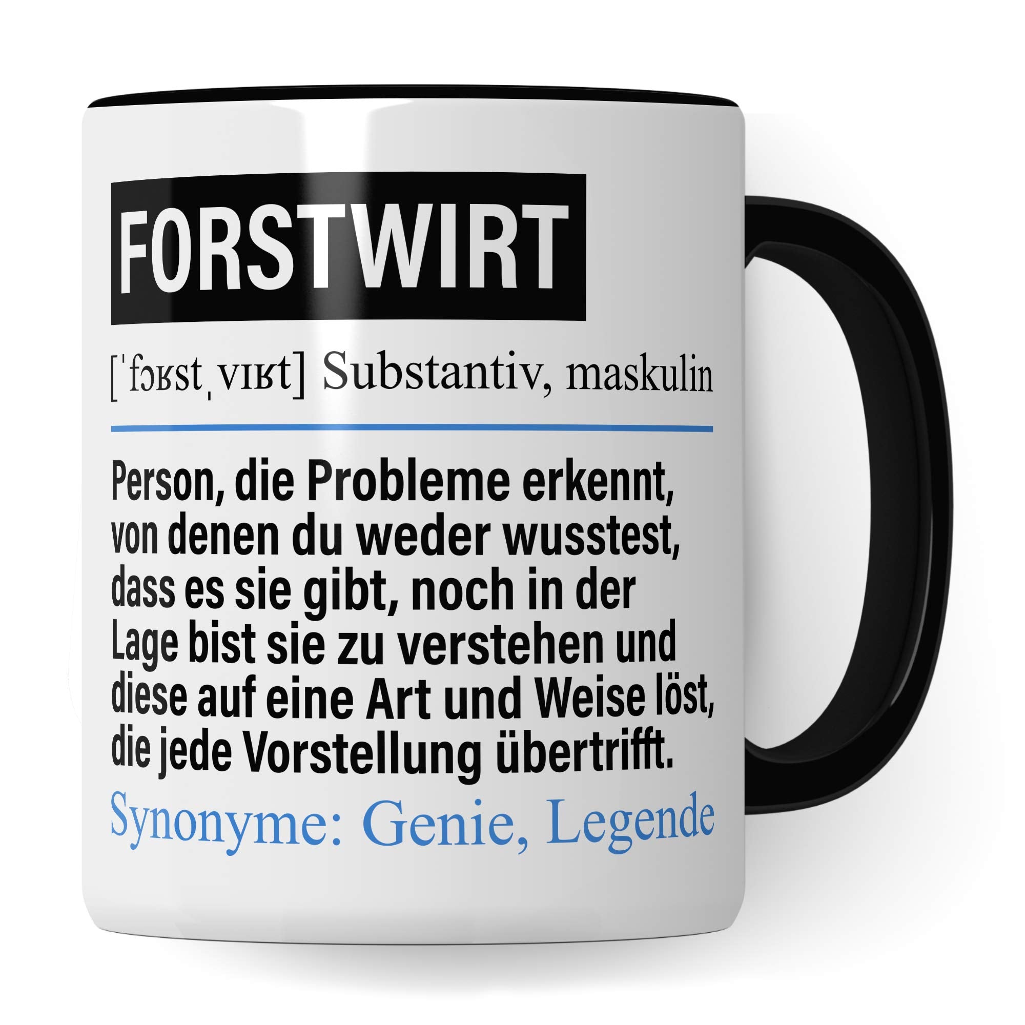 Pagma Druck Tasse Forstwirt lustig, Forstwirt Geschenk, Spruch Waldarbeiter Kaffeebecher Geschenkidee, Kaffeetasse Beruf Wald Teetasse Ausbildung Becher