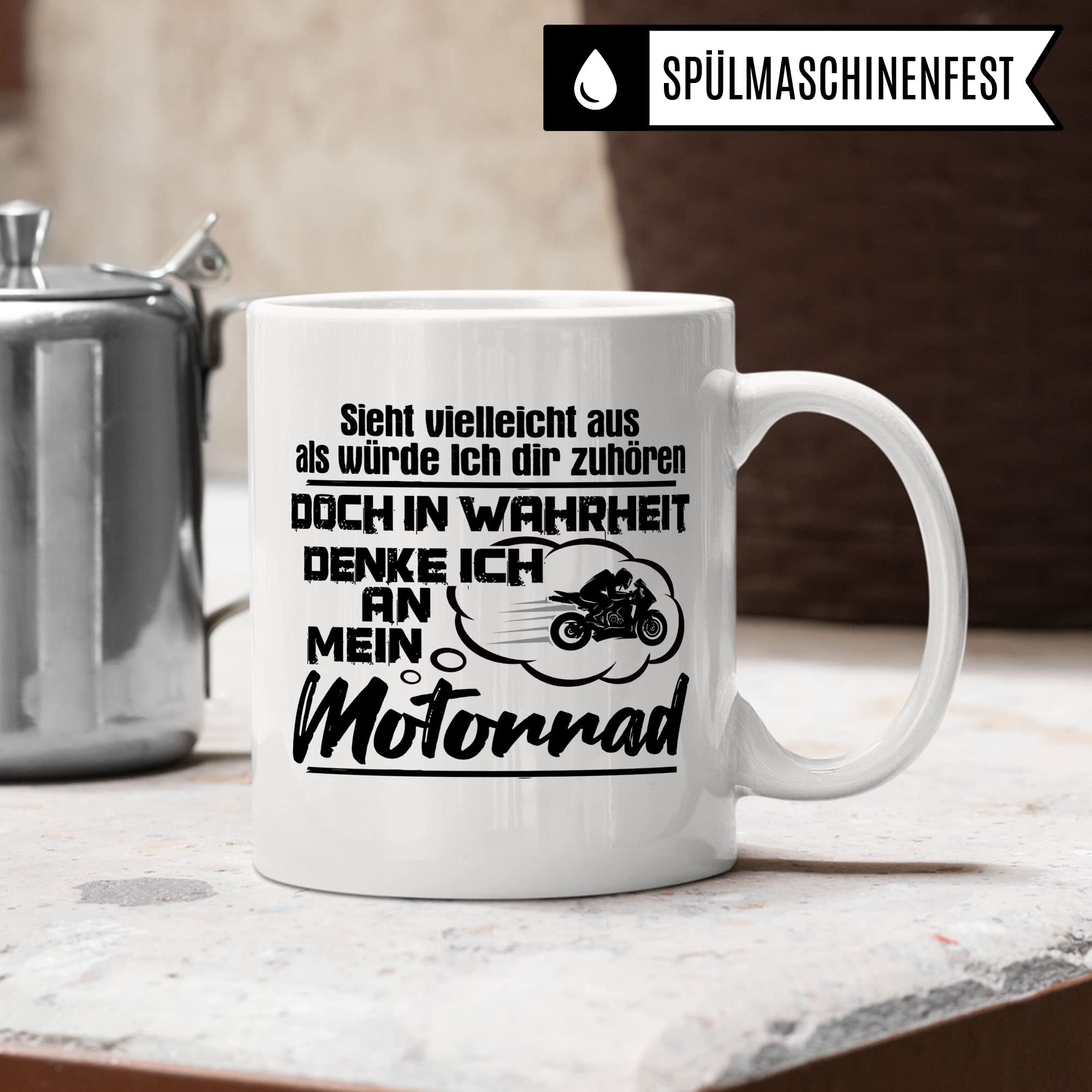 Motorrad Tasse, Sieht vielleicht aus als würde Ich dir zuhören doch in Wahrheit denke Ich an mein Motorrad, Biker Geschenk Spruch lustig Motiv Geschenkidee Motorradfahrer Kaffeetasse