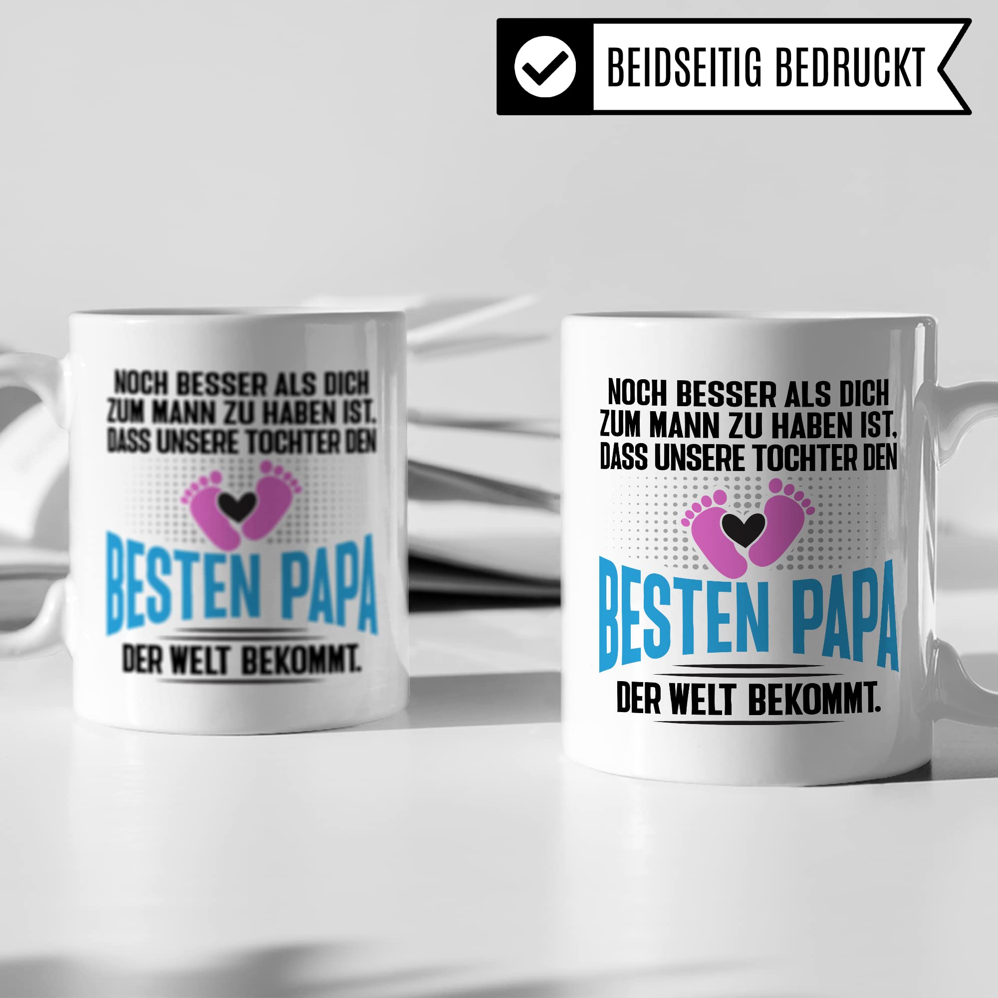 Tasse Papa Geschenk - werdender Papa Schwangerschaft - Noch besser als dich zum Mann zu haben ist, dass unsere Tochter den besten Papa der Welt bekommt - Ehemann werdender Vater Kaffee-Becher