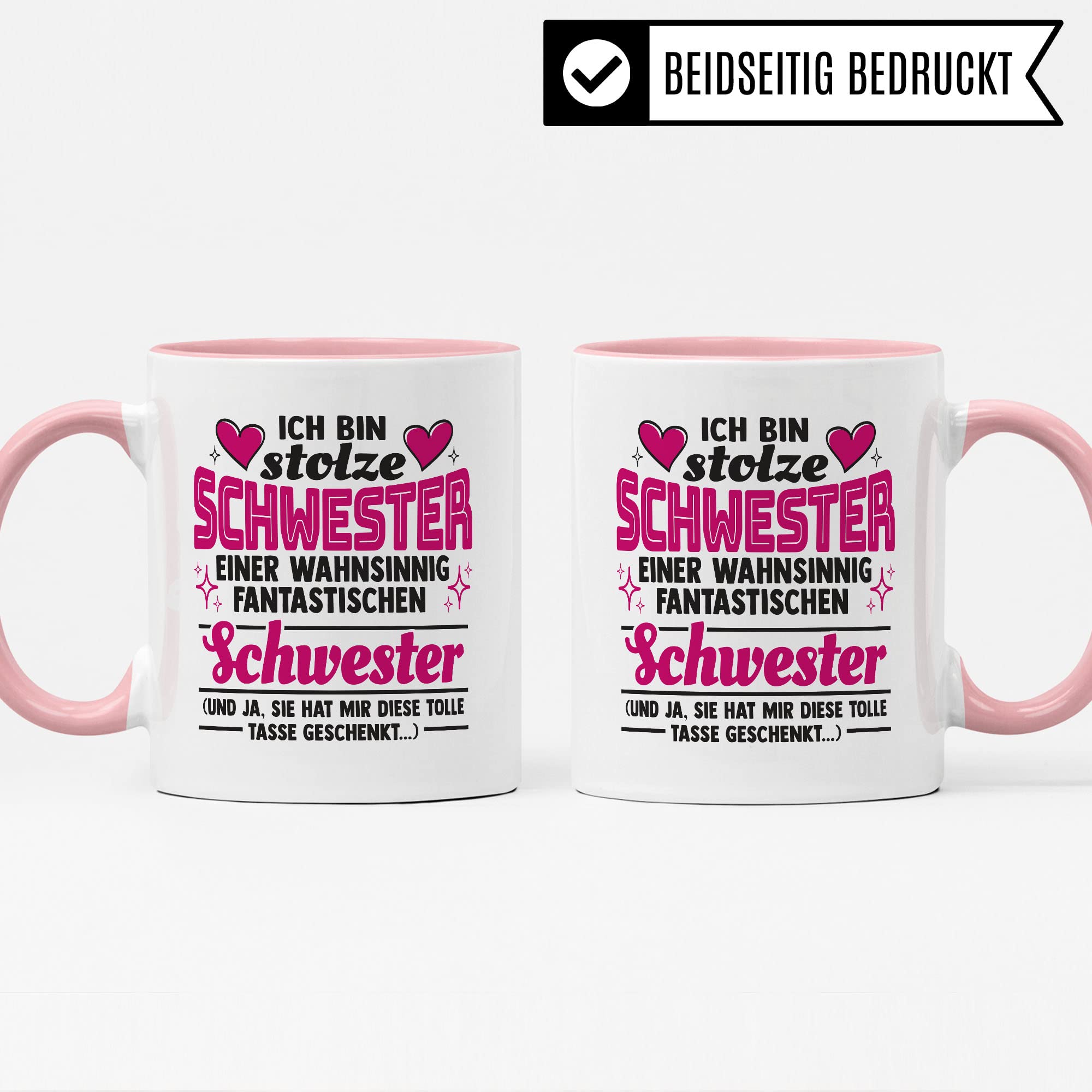 Tasse Schwester Geschenk, Ich bin stolze Schwester einer wahnsinnig fantastischen Schwester Geschenkidee Kaffee-Becher Kaffeetasse Teetasse Tasse mit Spruch lustig Geschwisterkind