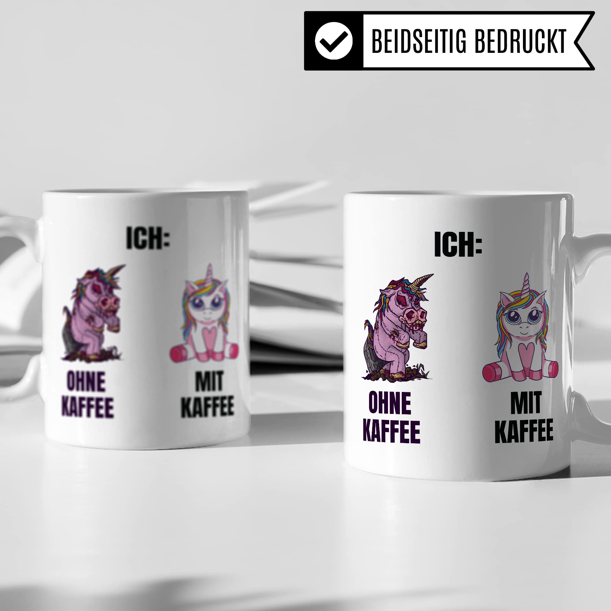 Einhorn Tasse Geschenk Kaffeetasse mit Spruch lustig Ohne Kaffee mit Kaffee, Geschenk-Idee Kaffeeliebhaber Kaffeetrinker Kaffee-Becher Humor Witztasse