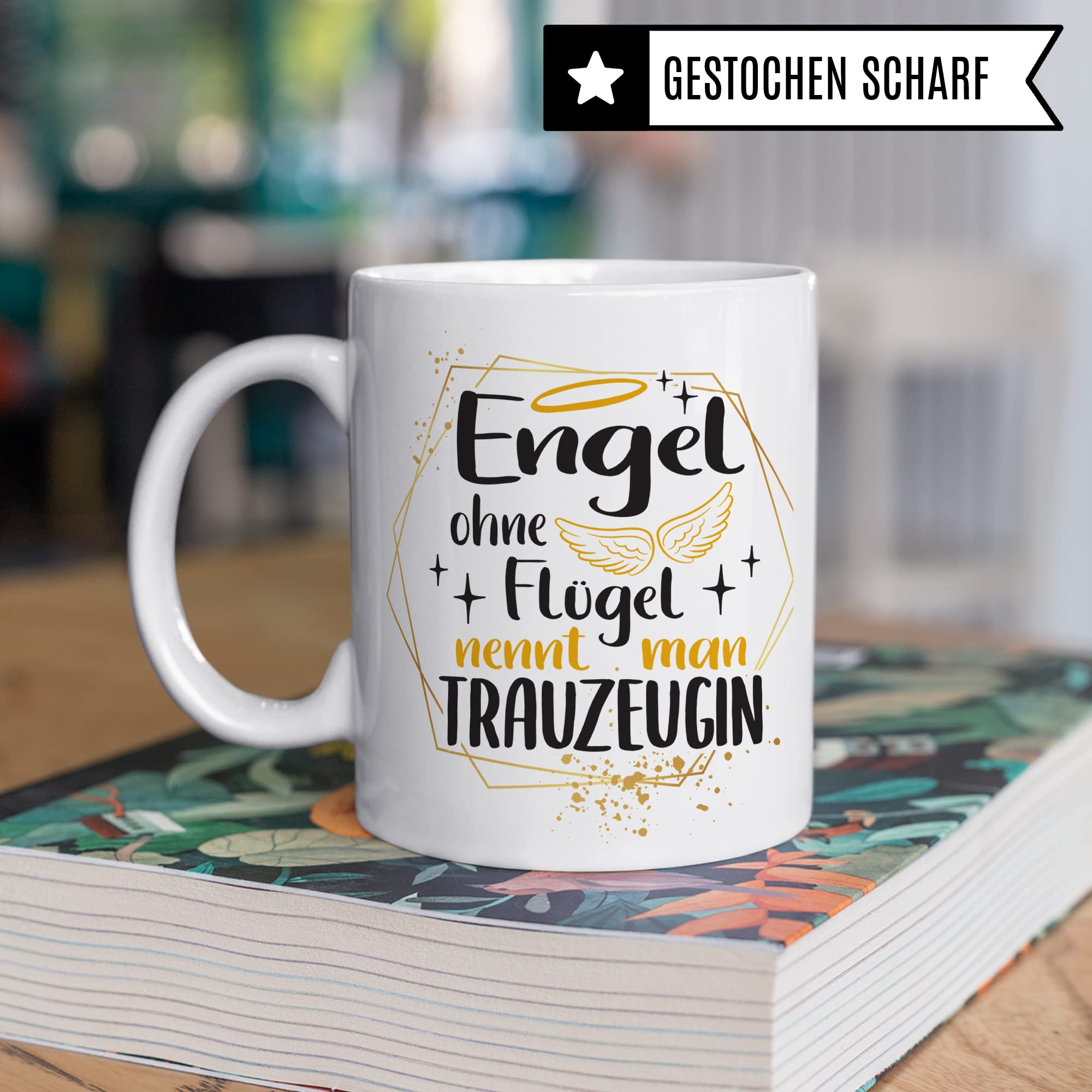 Trauzeugin fragen Tasse Engel ohne Flügel nennt man Trauzeugin Spruch Geschenk Trauzeugin süßes Motiv schöne Geschenkidee Kaffeetasse Teebecher Hochzeit