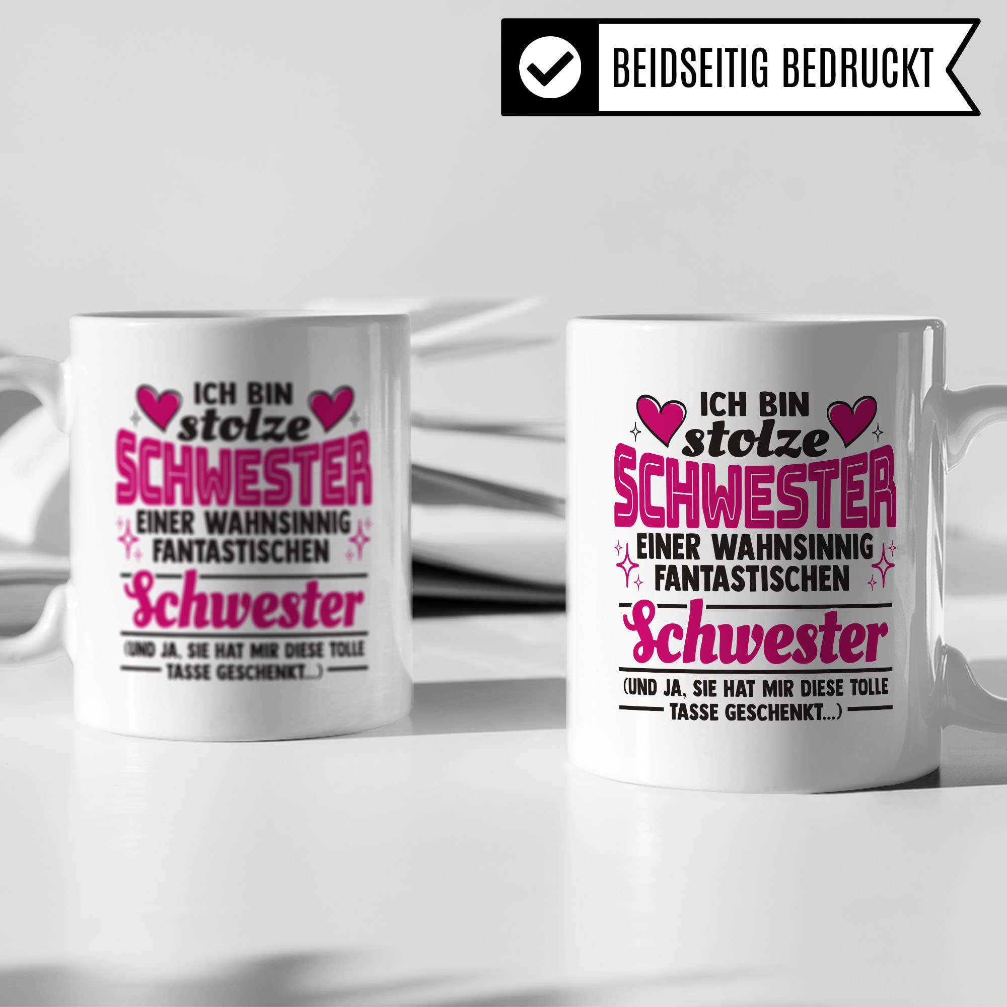 Tasse Schwester Geschenk, Ich bin stolze Schwester einer wahnsinnig fantastischen Schwester Geschenkidee Kaffee-Becher Kaffeetasse Teetasse Tasse mit Spruch lustig Geschwisterkind