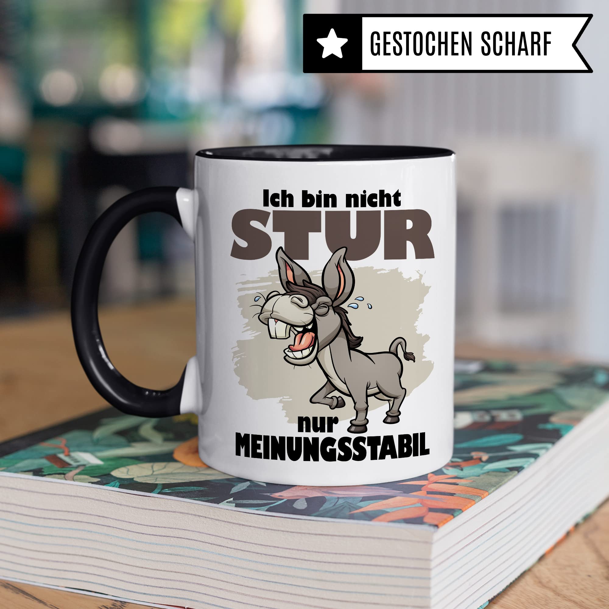 Tasse stur, Ich bin nicht stur nur meinungsstabil Geschenk Kaffeetasse Geschenkidee Sturkopf Tasse mit Spruch lustig Esel-Motiv Teetasse Kaffee-Becher Dickschädel