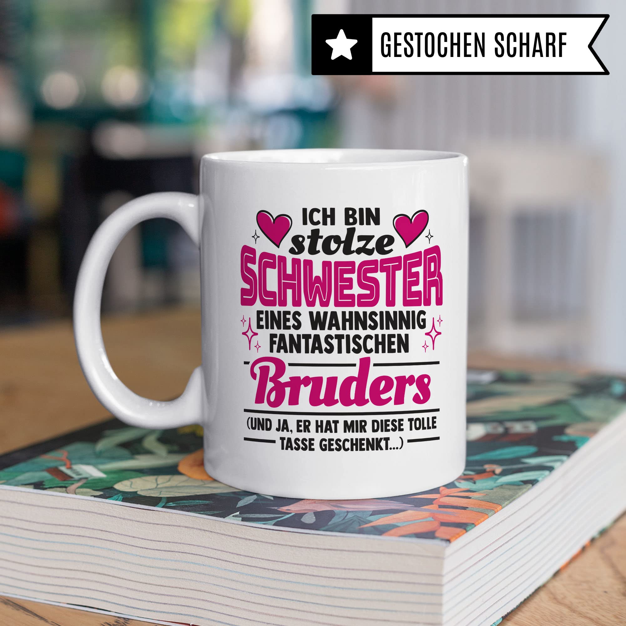 Tasse Schwester Geschenk, Ich bin stolze Schwester eines wahnsinnig fantastischen Bruders Geschenkidee Kaffee-Becher Kaffeetasse Teetasse Tasse mit Spruch lustig Geschwisterkind