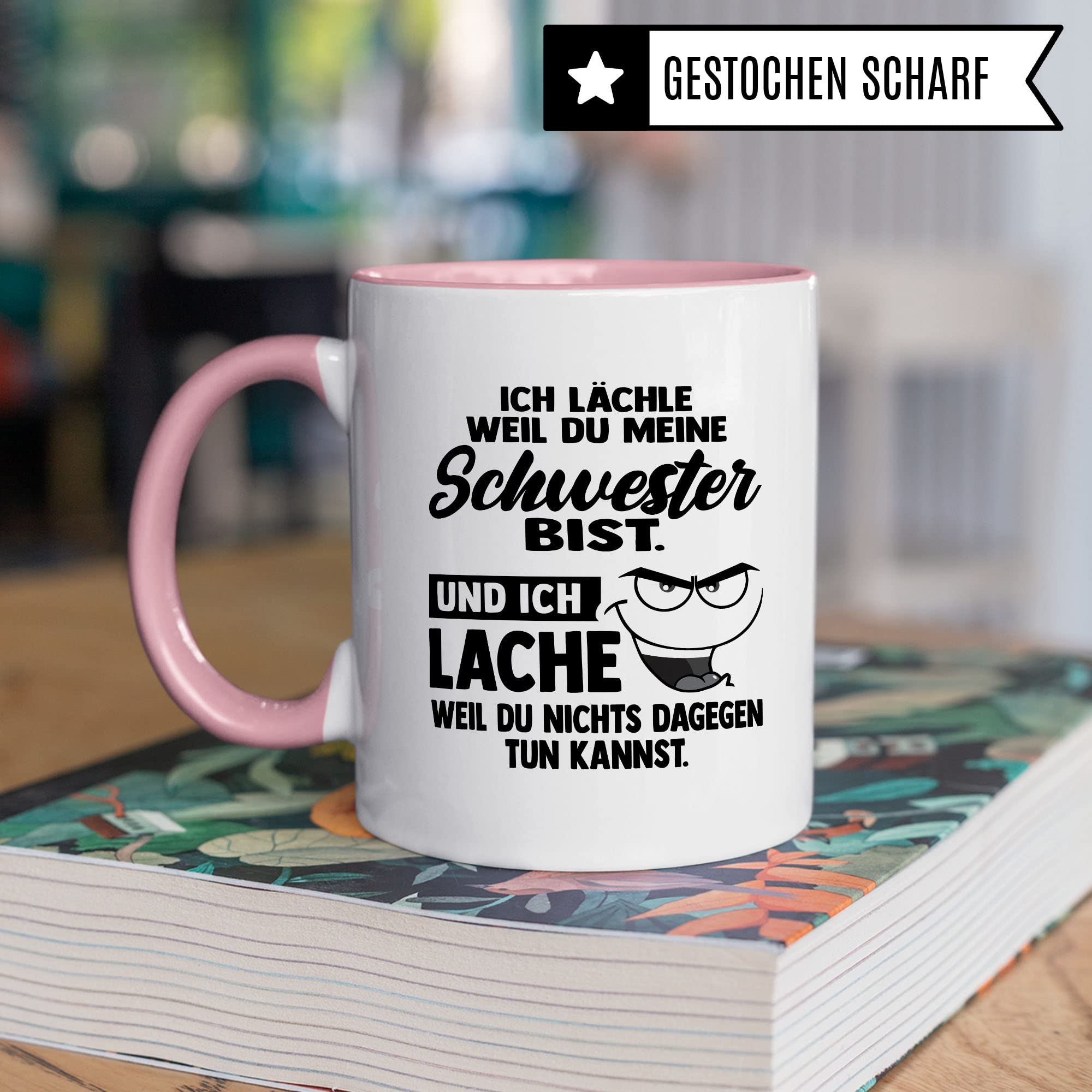 Tasse Schwester Geschenk, Ich lächle weil du meine Schwester bist Geschenkidee für die Schwester Kaffee-Becher Kaffeetasse Tasse mit Spruch lustig Teetasse Geschwister