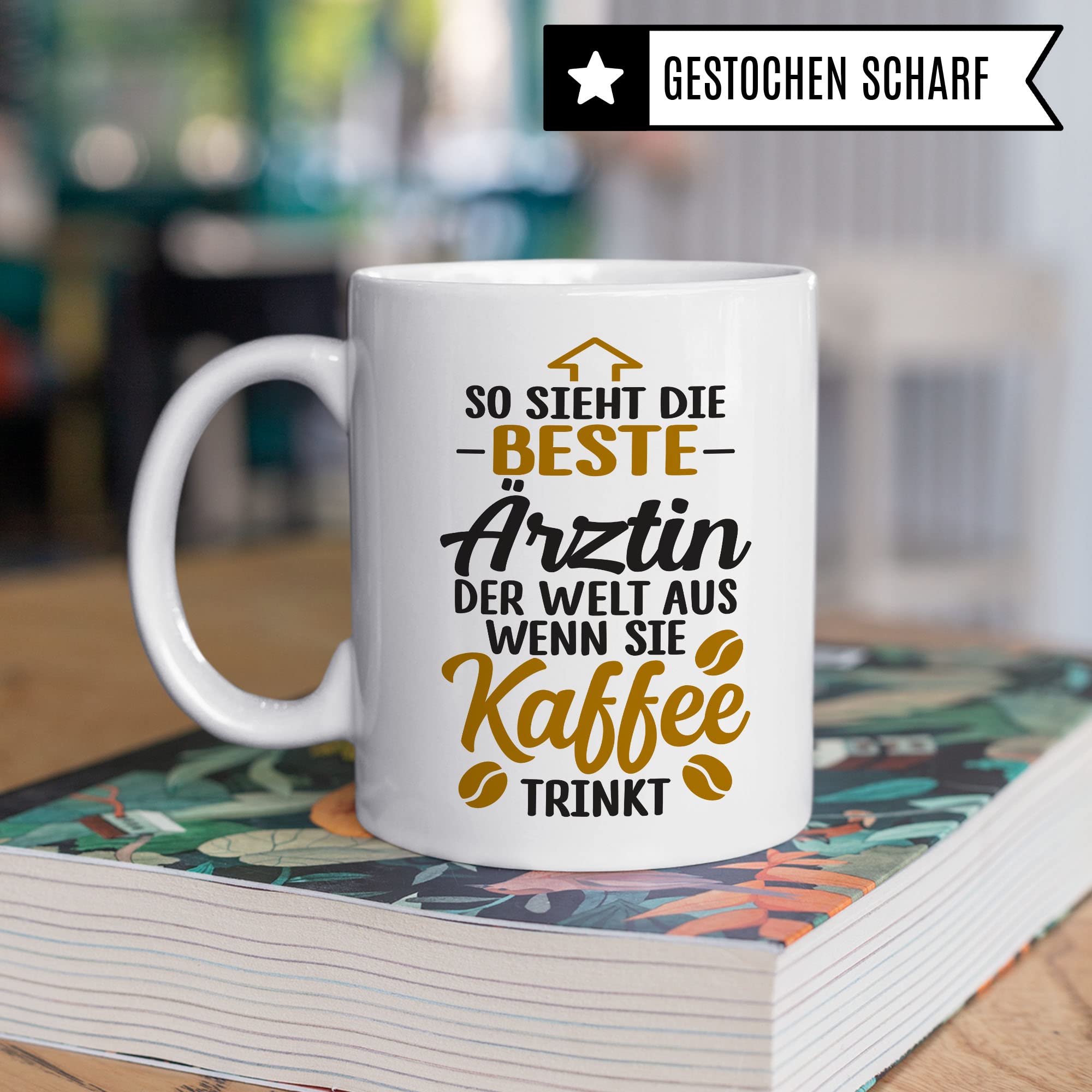 Ärztin Tasse, So sieht die beste Ärztin der Welt aus wenn sie Kaffee trinkt, Ärztin Geschenk Dankeschön Promotion Tasse schöner Spruch schönes Motiv Kaffeetasse Arzt Beruf, Geschenk für die besten Ärztin