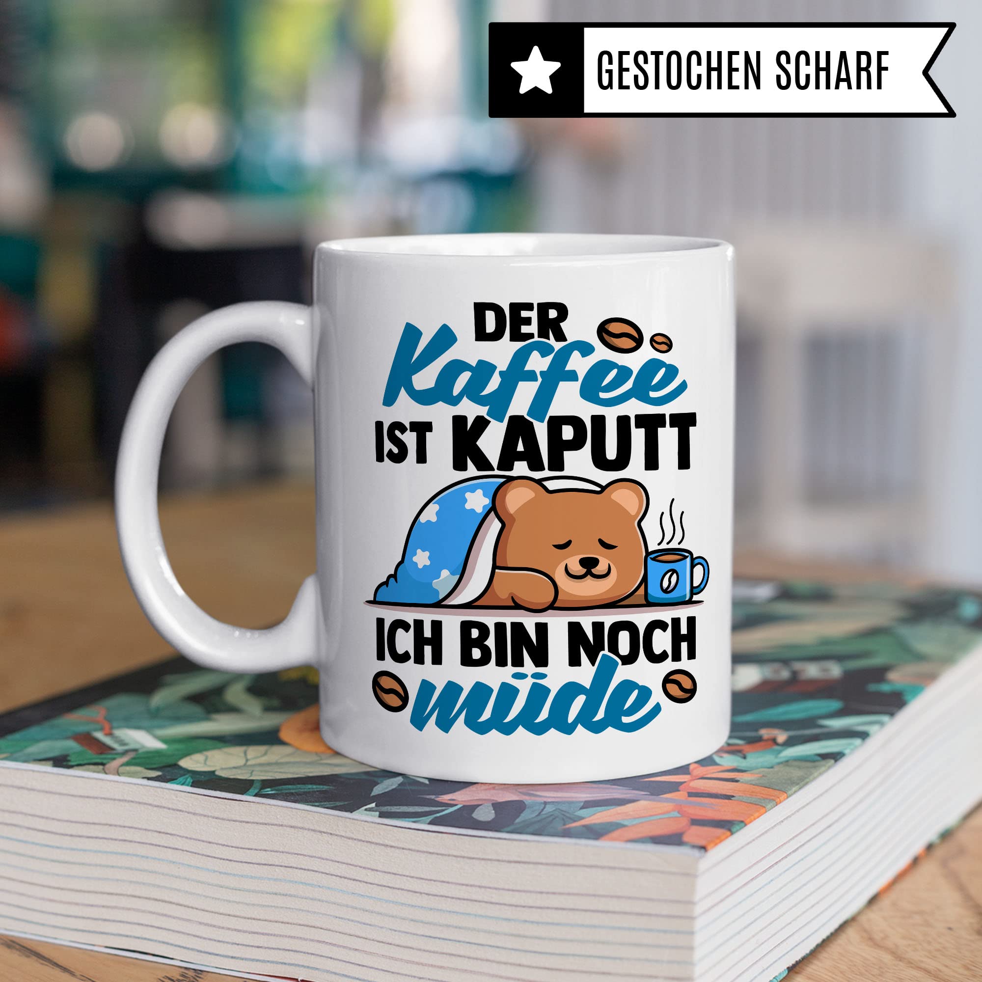 lustige Tasse mit Spruch: Der Kaffee ist kaputt Ich bin noch müde, Geschenk Lehrer Kollegen Büro lustig Sarkasmus sarkastische Spruch Kaffeebecher Kaffee-Liebhaber Morgenmuffel