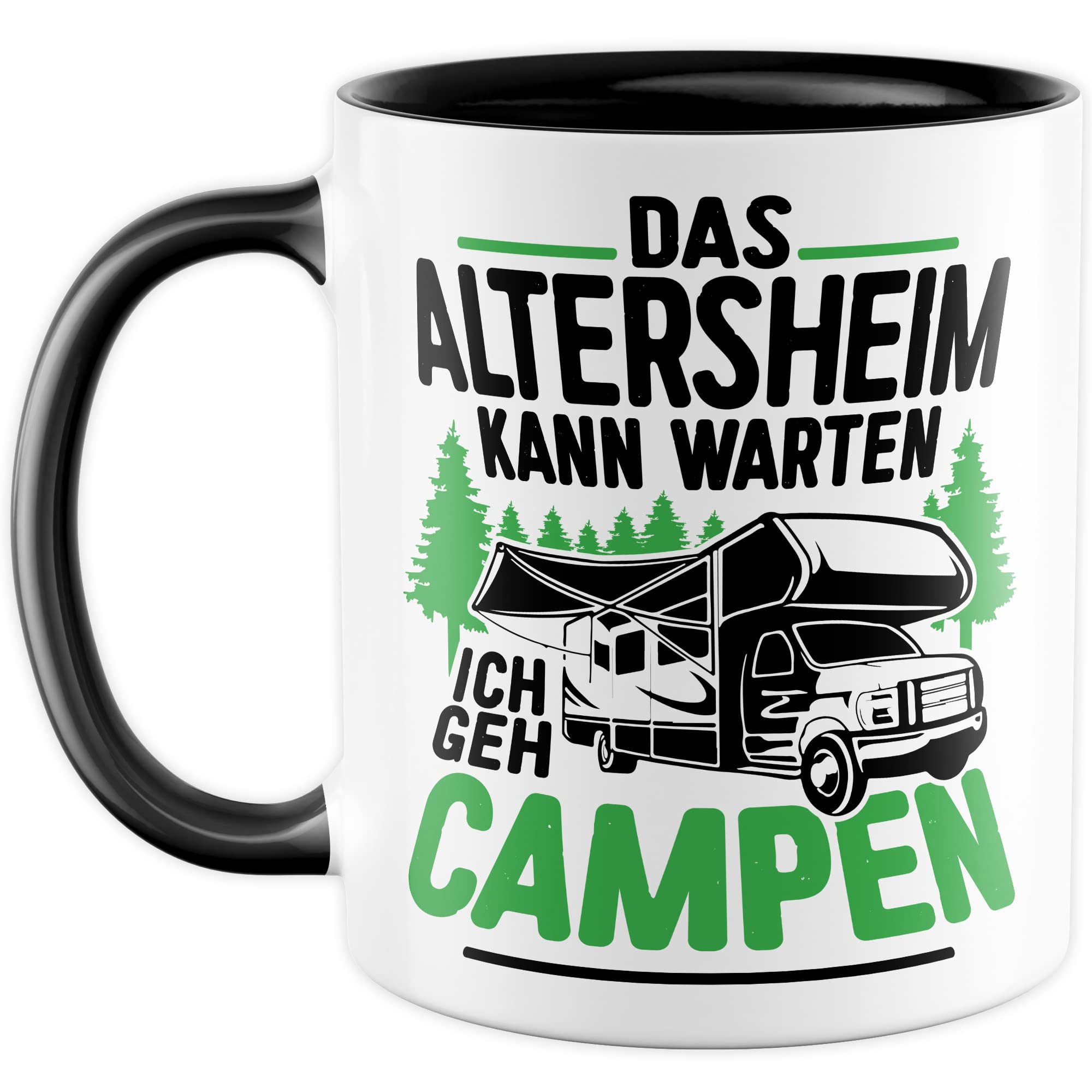 Tasse Campen Geschenk, Das Alterheim kann warten Ich geh campen Geschenk Geschenkidee Kaffeetasse mit liebevollem Spruch Kaffee-Becher Natur Rentner Rentnerin Rente