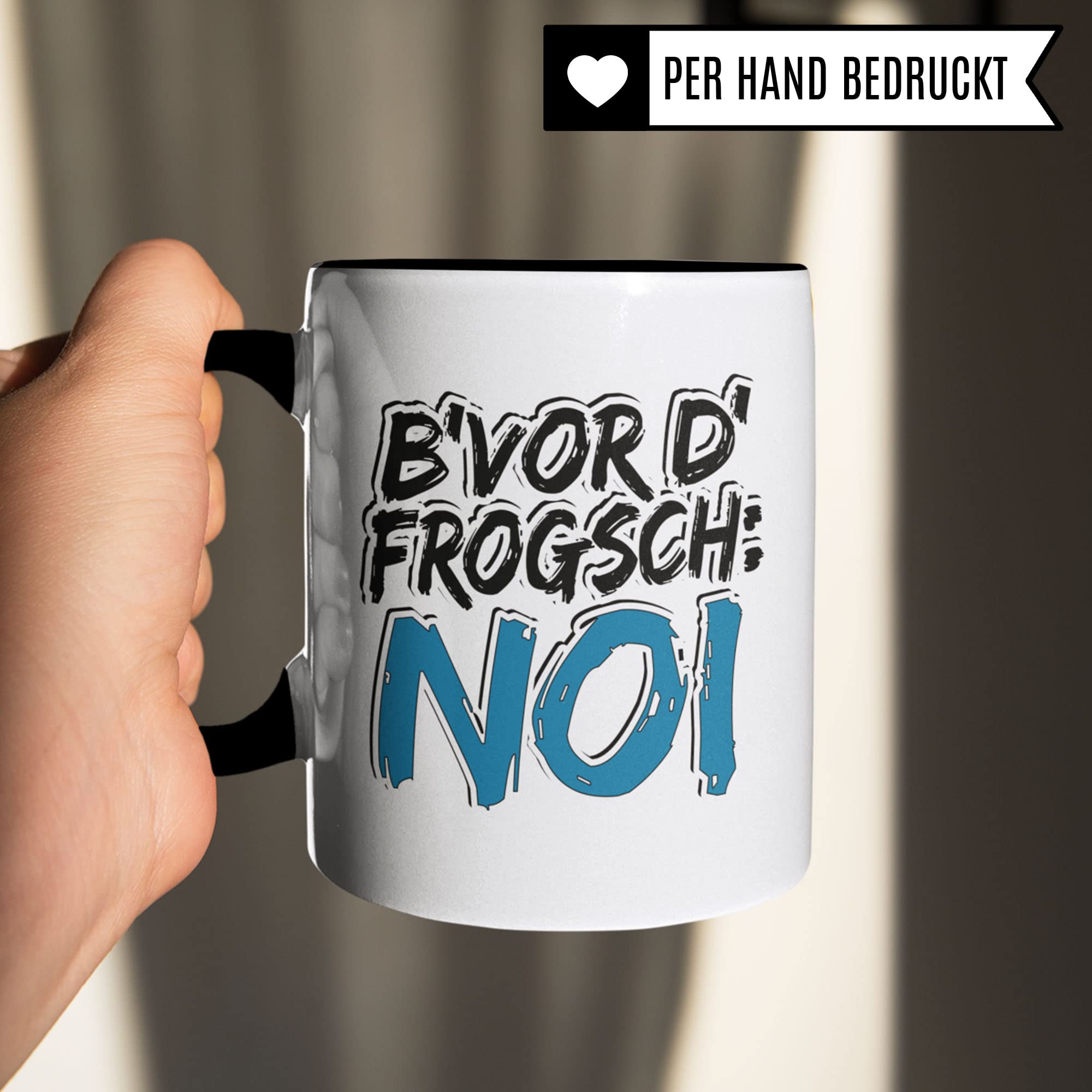 Schwaben Tasse: B'vor d'frogsch Noi | Schwäbisch Kaffee-Becher Schwaben Geschenke für Schwabe & Schwäbin | Kaffeetasse mit Spruch Schwäbischer Dialekt | Heimat Ländle Geschenkidee