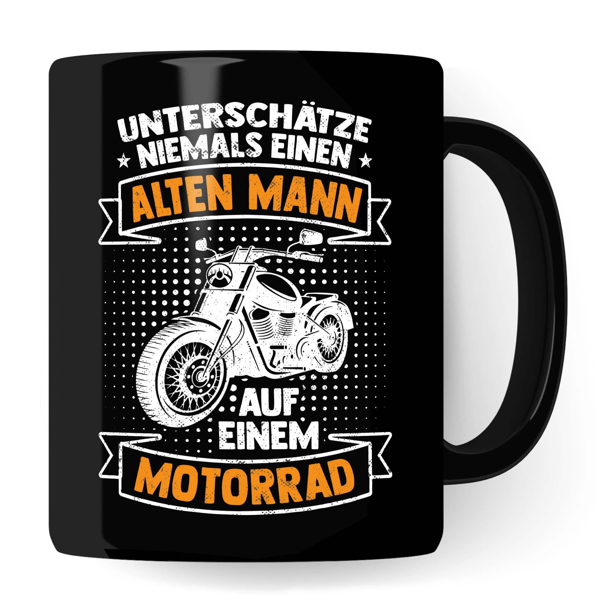 Motorrad Tasse, Unterschätze niemals einen alten Mann auf einem Motorrad, Biker Geschenk Spruch lustig Motiv Geschenkidee Kaffeetasse Motorradfahrer Männer Kaffeebecher