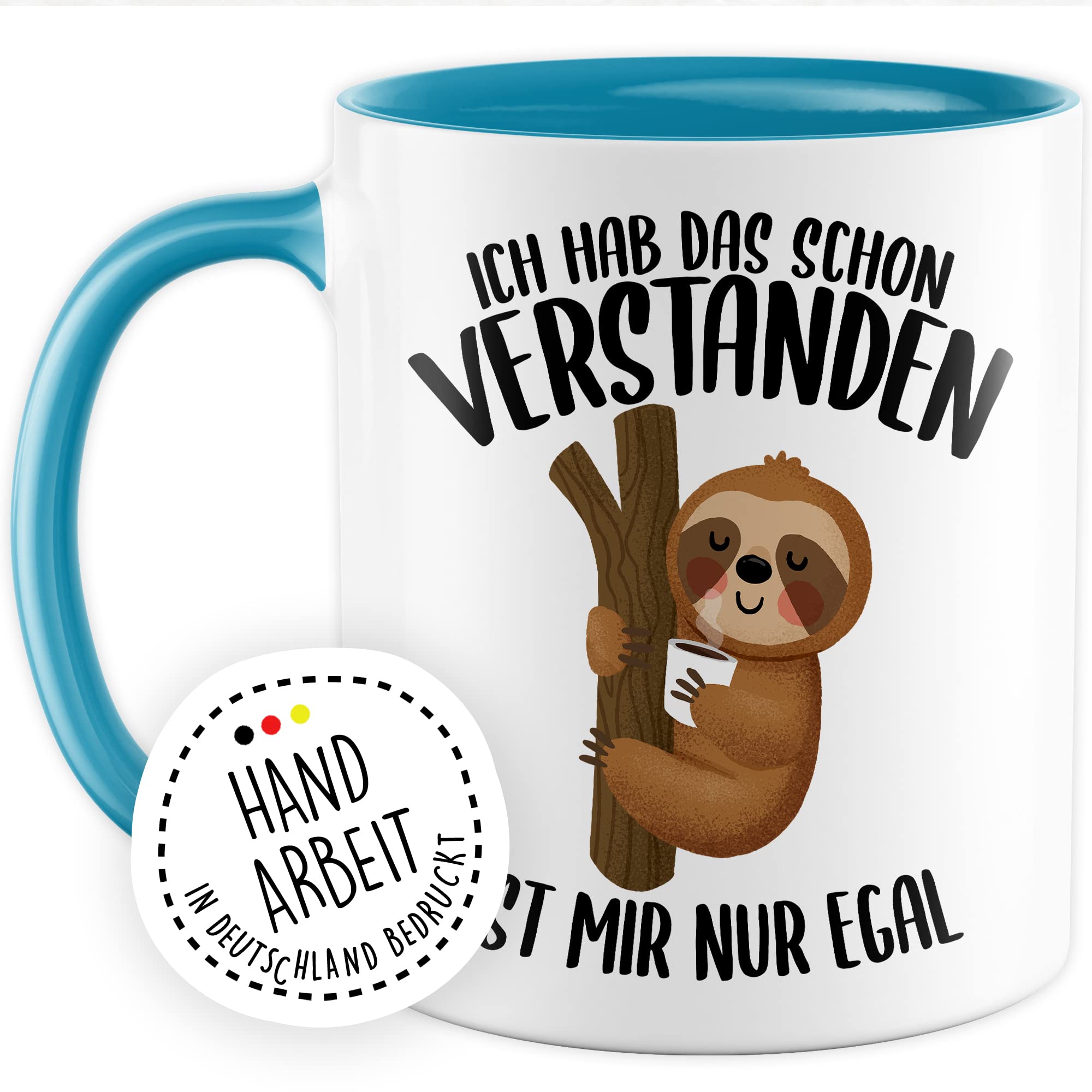 Tasse lustig Faultier Geschenk, Ich hab das schon vertanden - ist mir nur egal Geschenkidee Kaffeetasse mit Spruch lustig Kaffee-Becher Humor Faulpelz Witztasse