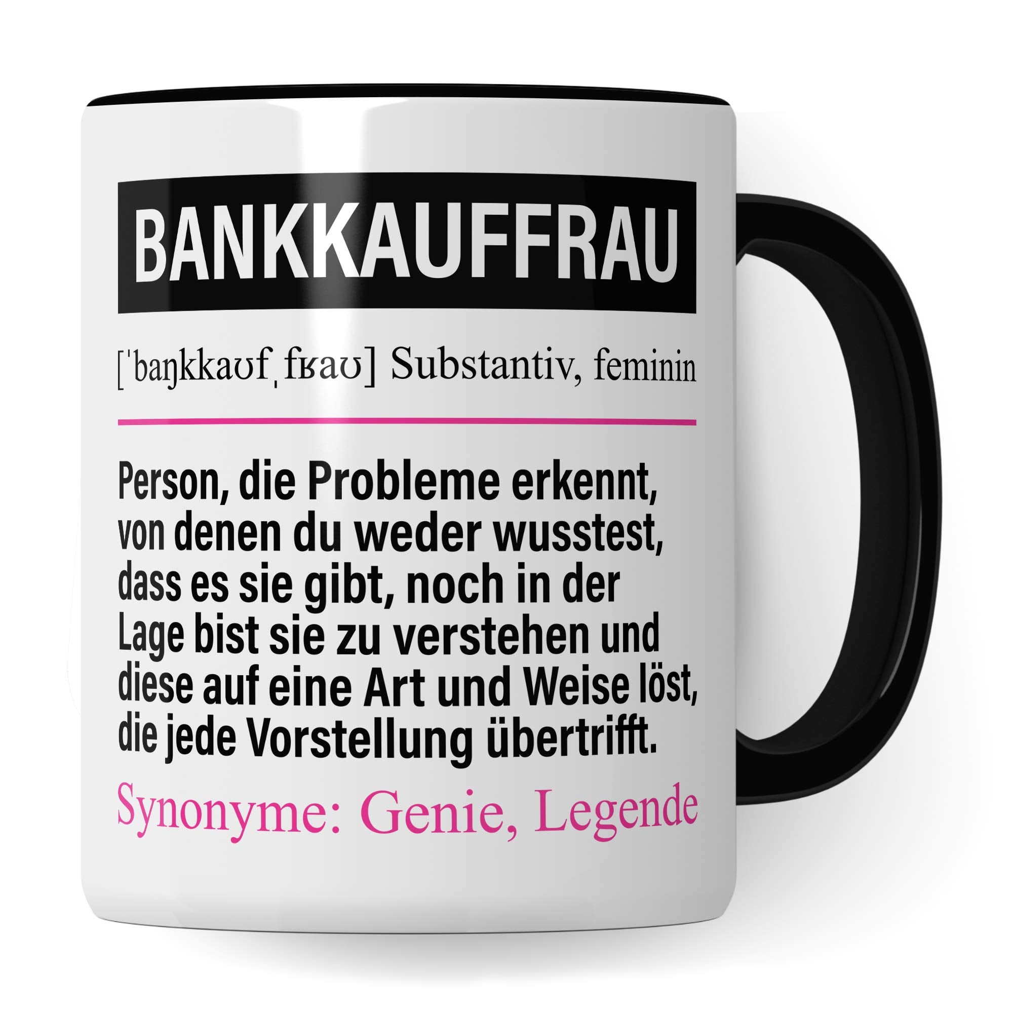 Pagma Druck Tasse Bankkauffrau lustig, Bankkauffrau Geschenk, Spruch Bankangestellte Geschenkidee, Kaffeetasse Beruf Bankbeamtin Kaffeebecher Frauen Teetasse Bankerin Becher