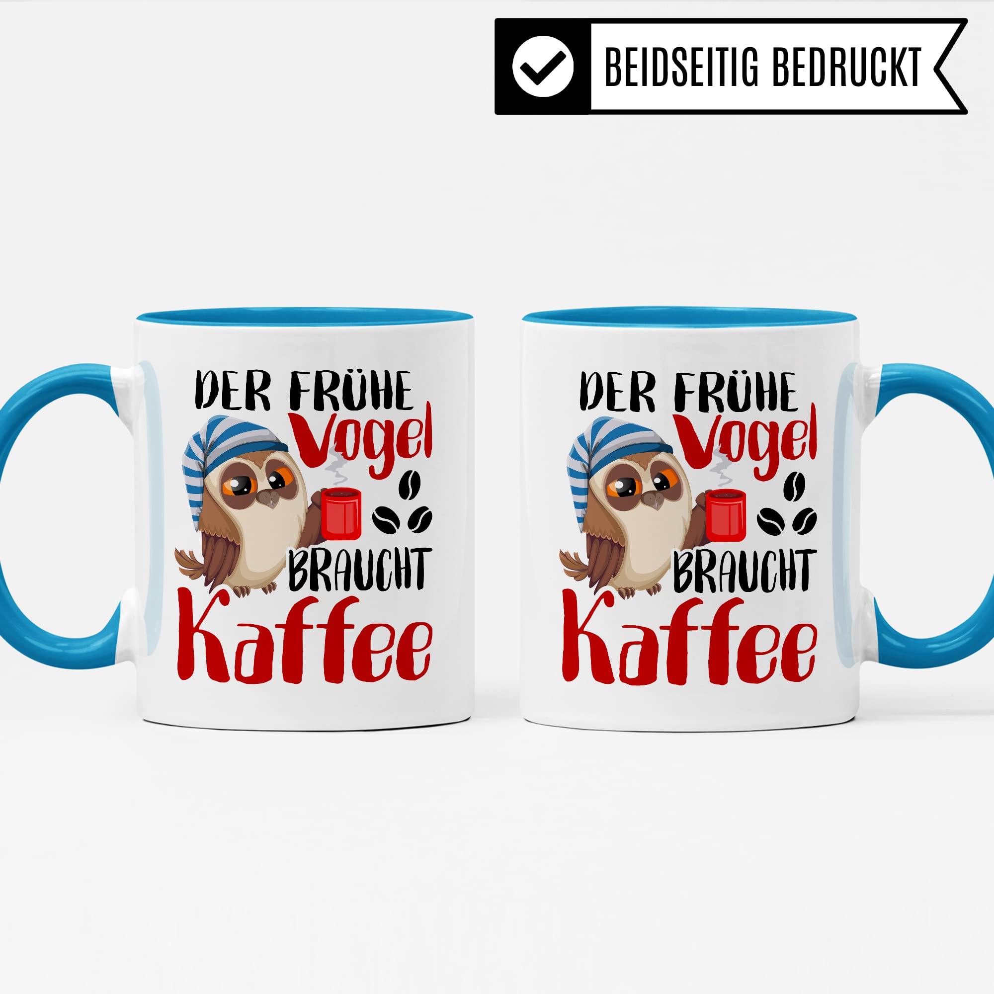 Früher Vogel Tasse lustig Kaffeetasse mit Spruch Kaffee-Becher Moorgenmuffel Humor Geschenk Geschenkidee Der frühe Vogel braucht Kaffee Witz Langschläfer Büro Tasse