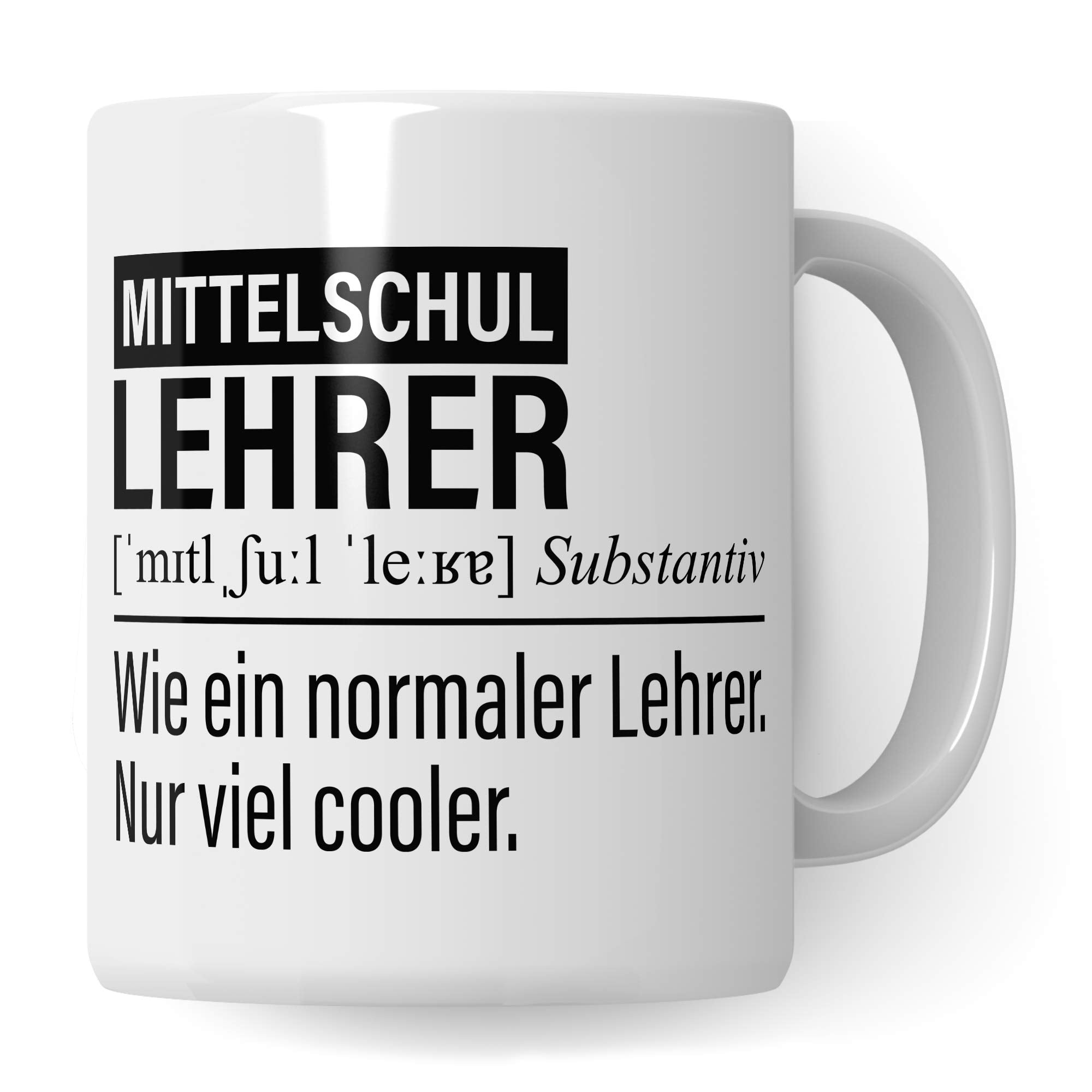 Mittelschullehrer Tasse, Geschenk für Mittelschule Hauptschule Lehrer, Kaffeetasse Geschenkidee Lehrer, Kaffeebecher Lehramt Schule Mittelschul Unterricht Witz