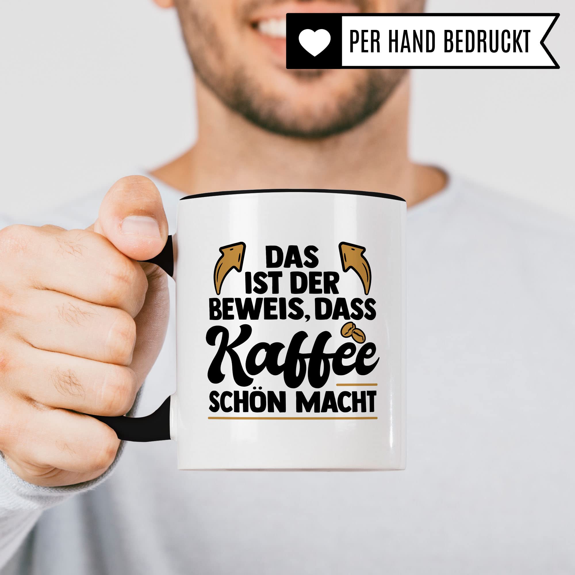 Lustige Tasse mit Spruch, Das ist der Beweis dass Kaffee schön macht, Geschenk witziger Spruch Kollegen Freund Freundin Mama Papa Geschenkidee Kaffeetasse