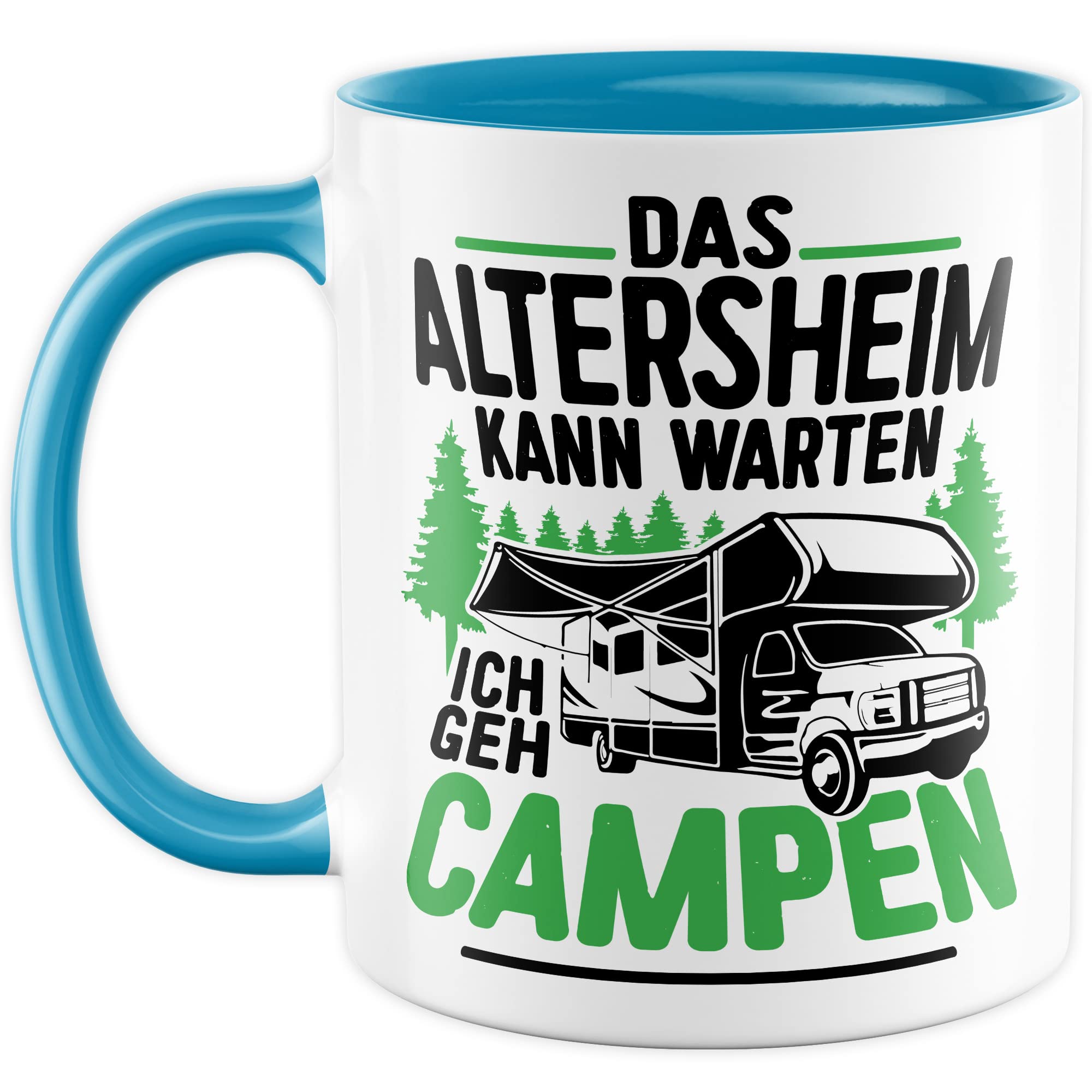 Tasse Campen Geschenk, Das Alterheim kann warten Ich geh campen Geschenk Geschenkidee Kaffeetasse mit liebevollem Spruch Kaffee-Becher Natur Rentner Rentnerin Rente