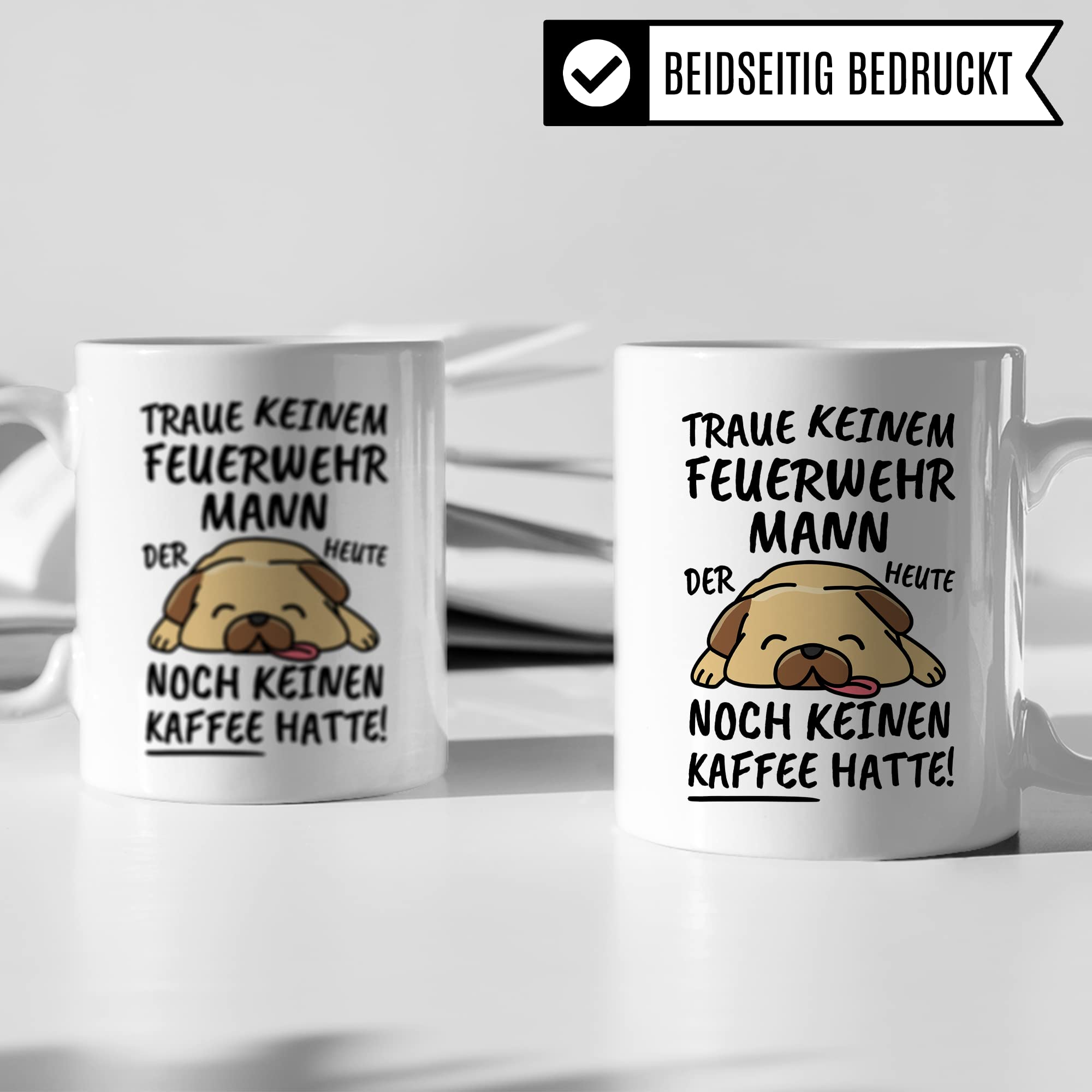 Tasse Feuerwehrmann lustig Feuerwehrmann Geschenk Beruf Spruch Kaffeebecher Feuerwehrmänner Geschenkidee Freiwillige Feuerwehr Berufsfeuerwehr Kaffee-Tasse Teetasse Becher