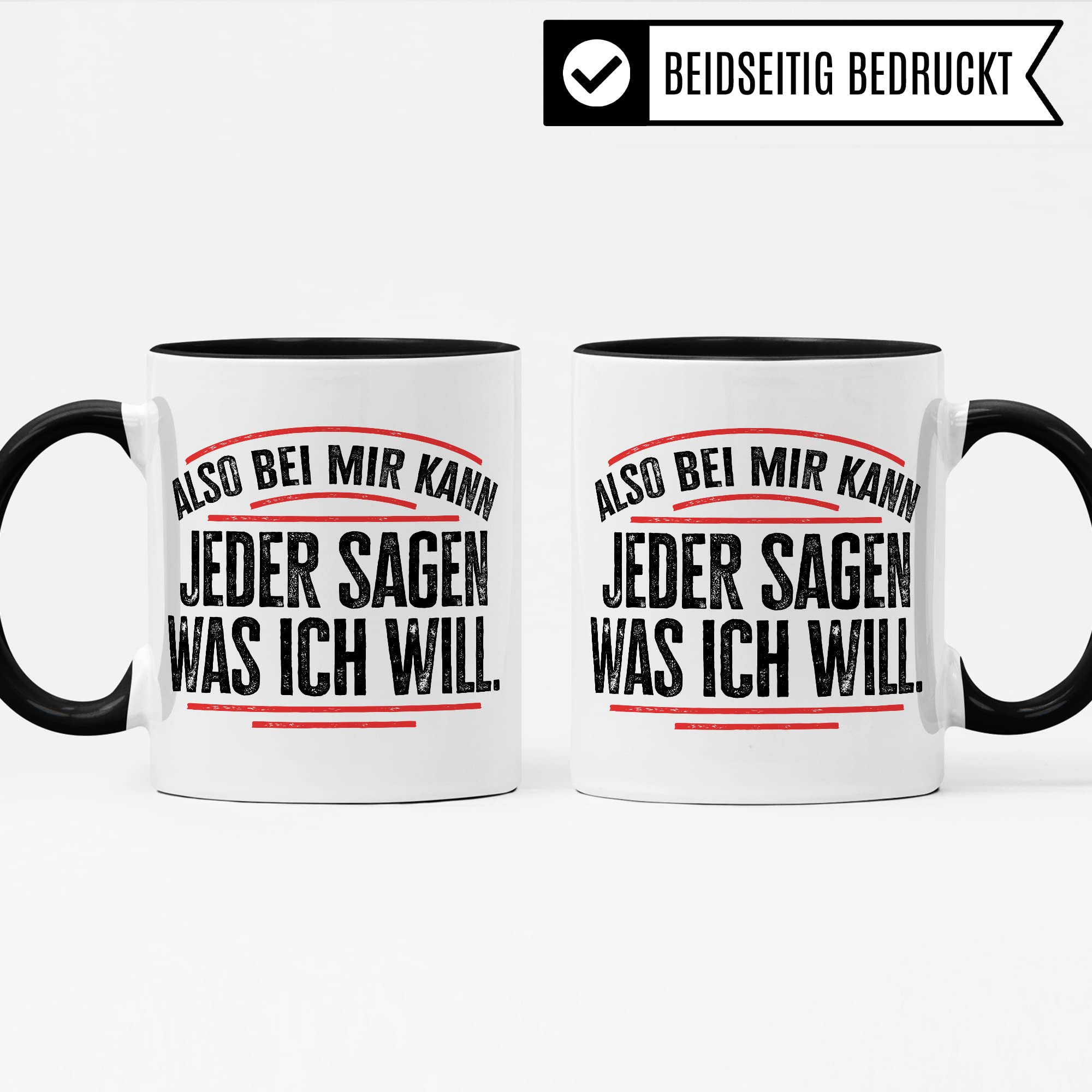 Tasse lustig Geschenk, Also bei mir kann jeder sagen was ich will Geschenkidee Chef Kaffeebecher Kaffeetasse Tasse mit Spruch lustig Humor Witztasse Ironie Sarkasmus