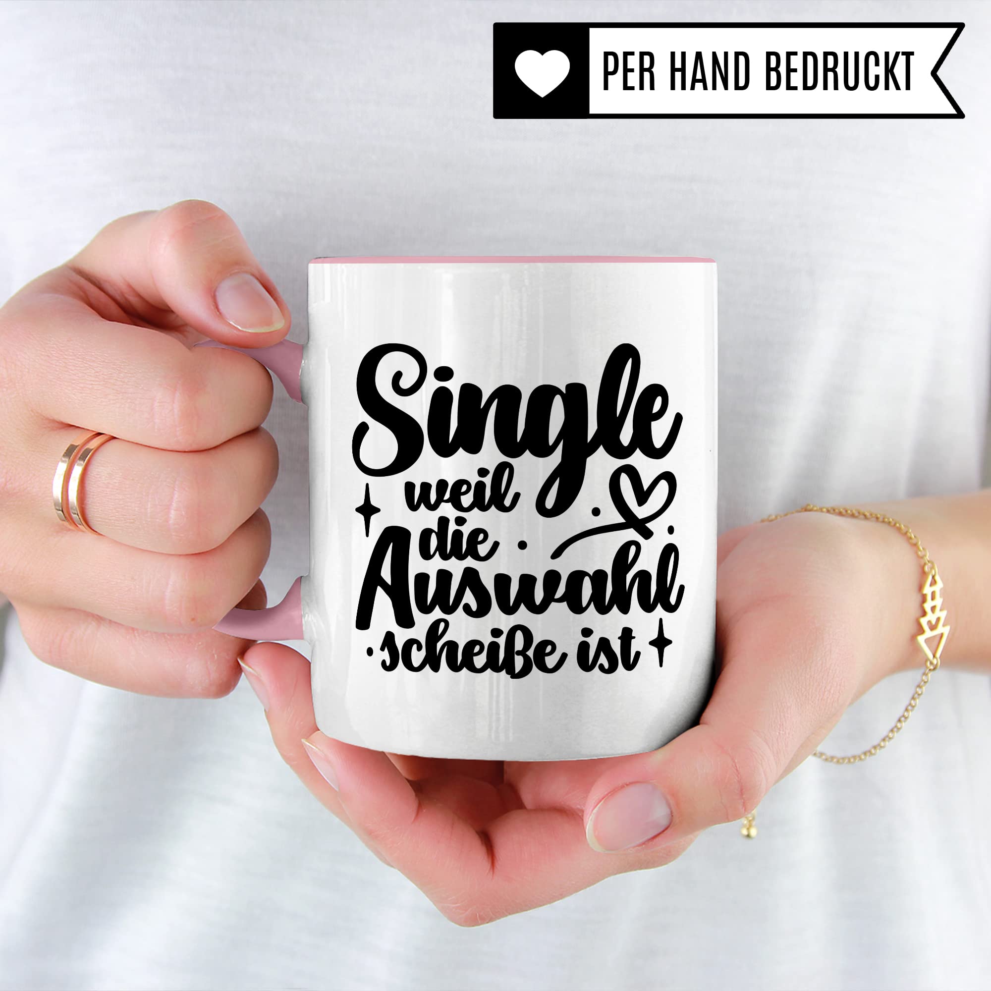 Tasse Single - weil die Auswahl Scheiße ist Kaffeetasse Geschenk Kaffee-Becher Geschenkidee Tasse mit Spruch lustig für überzeugte Singles Frau Frauen Teetasse