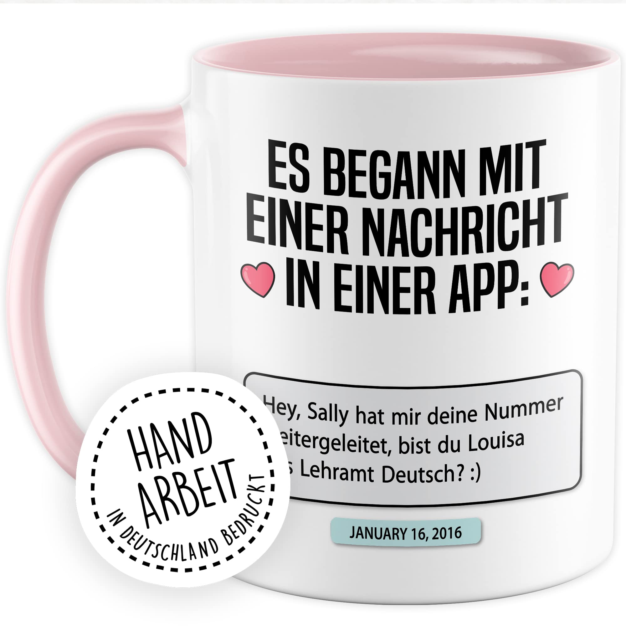 Valentinstag Tasse personalisierbar Geschenk, Es begann mit einer Nachricht in einer App: (personalisiert) Geschenkidee Freundin Kaffeetasse mit anpassbarem Text persönlicher Kaffee-Becher