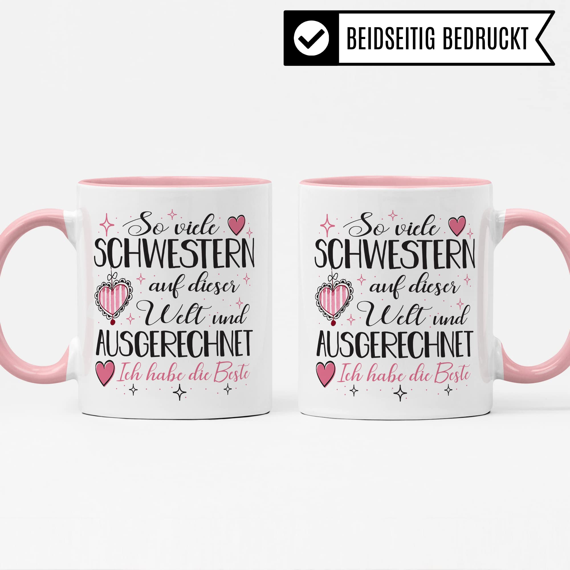 Tasse Schwester Geschenk, So viele Schwestern auf dieser Welt und ausgrechnet ich hab die Beste Geschenkidee Bruder Kaffee-Becher Kaffeetasse Tasse mit Spruch lustig Geschwister