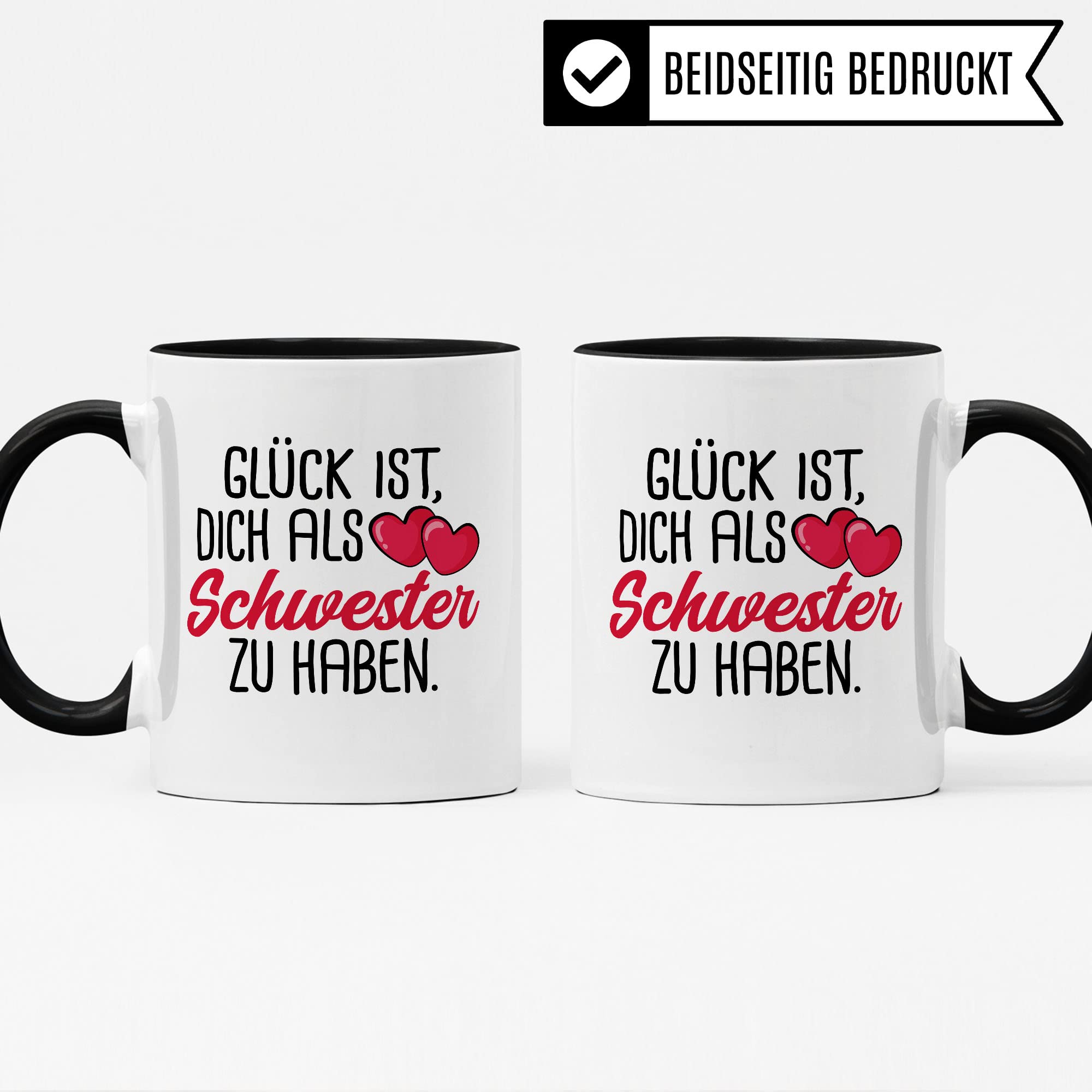 Schwester Tasse, Glück ist, dich als Schwester zu haben Spruch, Geschenk Schwester schöne Kaffee-Tasse Geschenkidee Geschwister-liebe