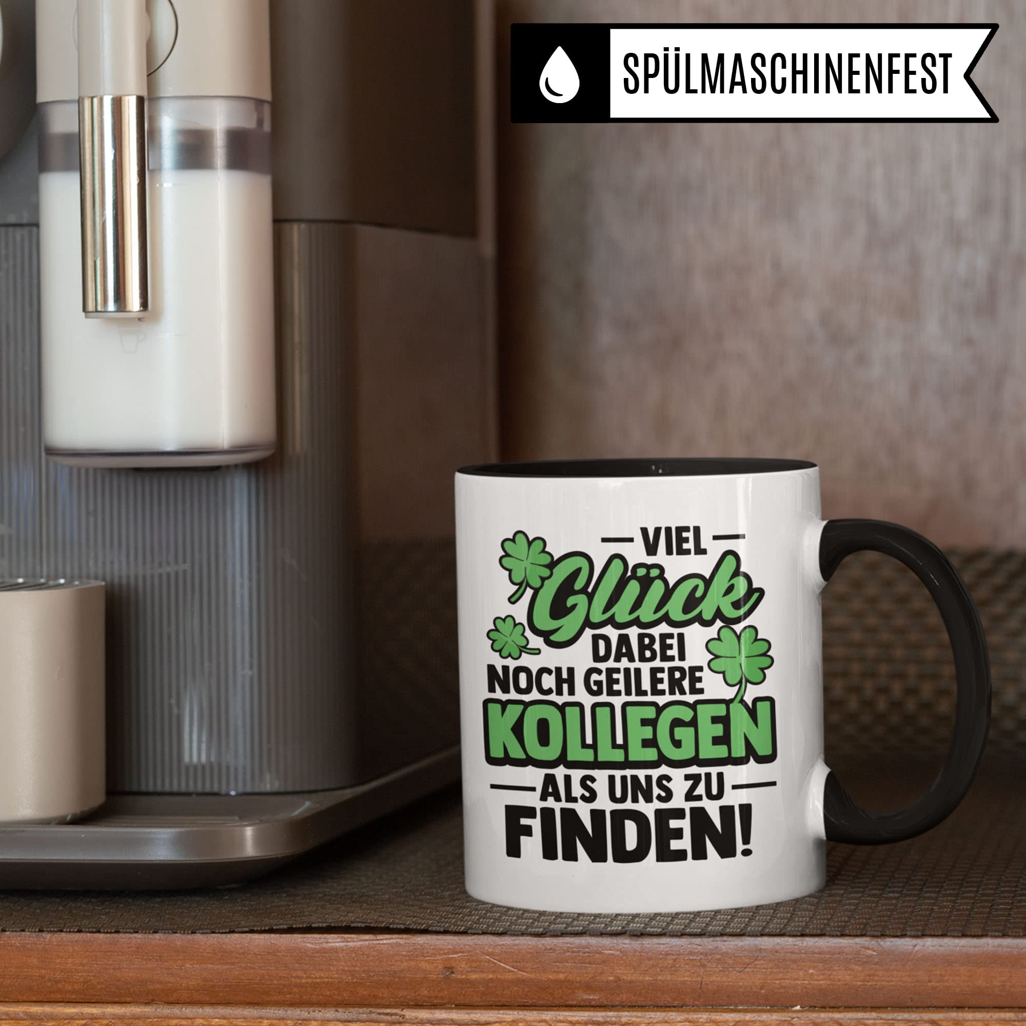 Jobwechsel Tasse Geschenk Kollegen Abschied Spruch: Viel Glück dabei noch geilere Kollegen als uns zu finden Kaffeetasse Geschenkidee, Kollegin Verabschiedung Abschiedsgeschenk Becher