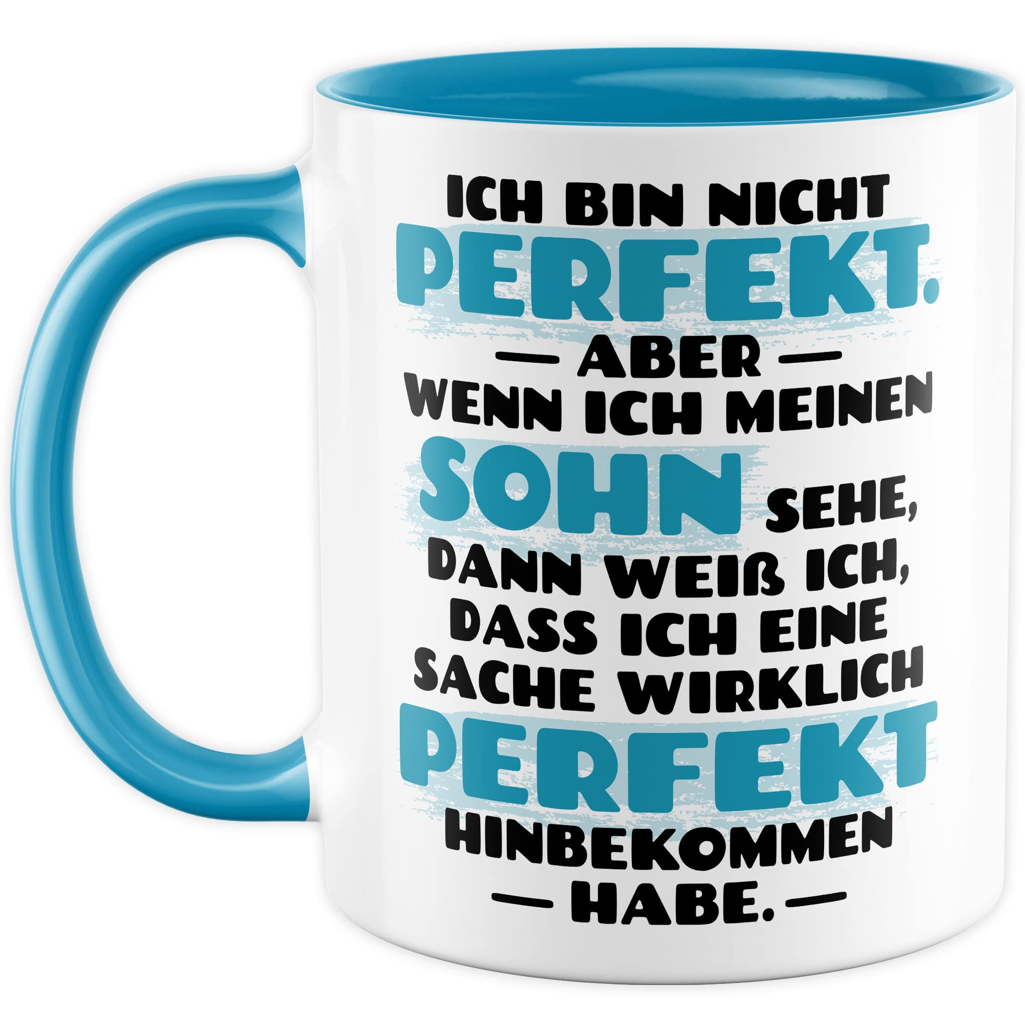 Tasse Sohn, Ich bin nicht perfekt aber wenn ich meinen Sohn sehe Geschenk Geschenkidee Kinder Kaffetasse mit Spruch Kaffee-Becher Mama Papa Teetasse Liebevoll Perfektion