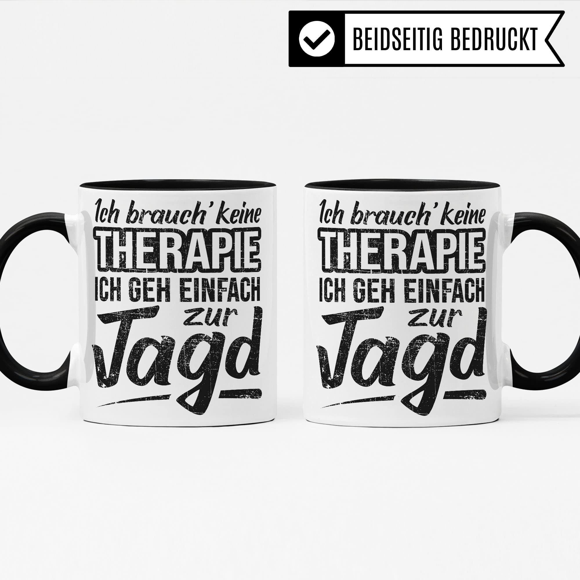 Jagd Geschenk, Kaffeetasse Humor Witz Geschenk für Jägerei, Jäger Jägerin Tasse Geschenkidee, Kaffeebecher für Männer Frauen, Therapie Becher lustig