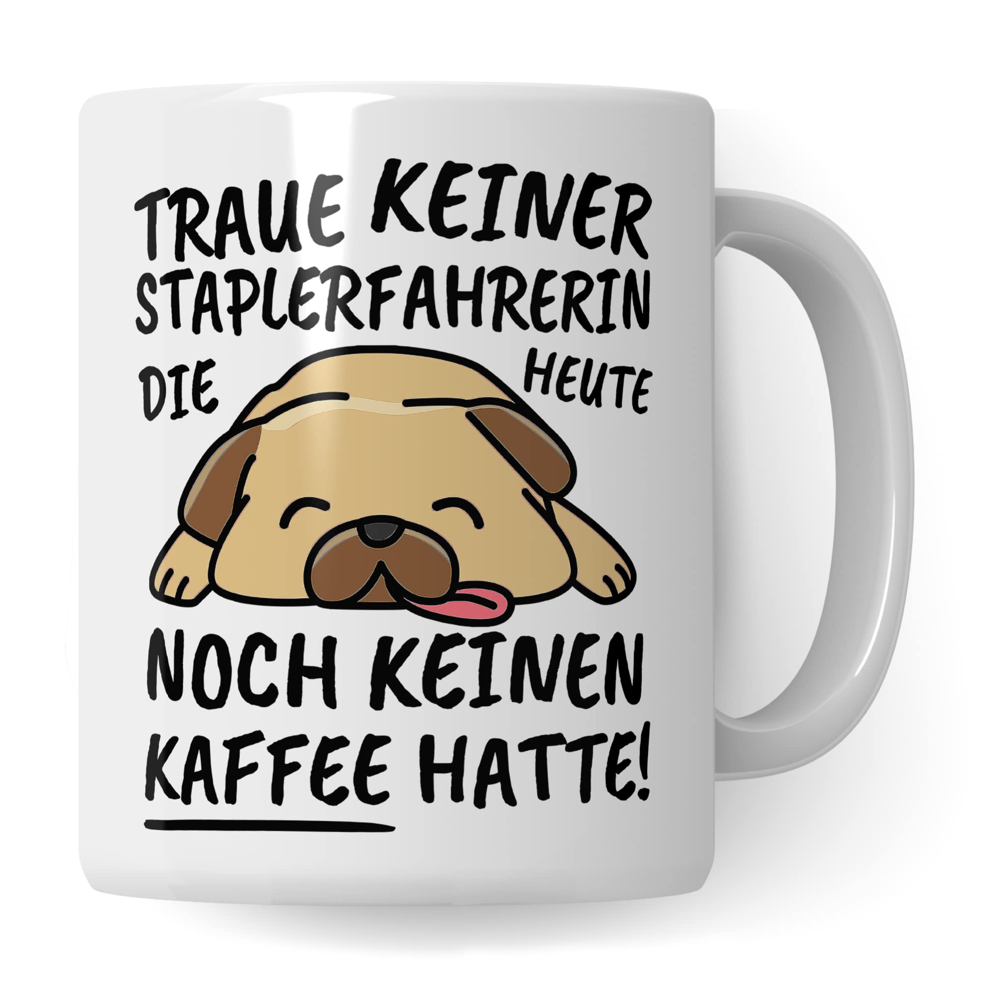 Tasse Staplerfahrerin lustig Staplerfahrerin Geschenk Beruf Spruch Kaffeebecher Staplerfahrerinnen Geschenkidee Gabelstapler Staplerschein Gabelstaplerfahrer Kaffee-Tasse Teetasse Becher