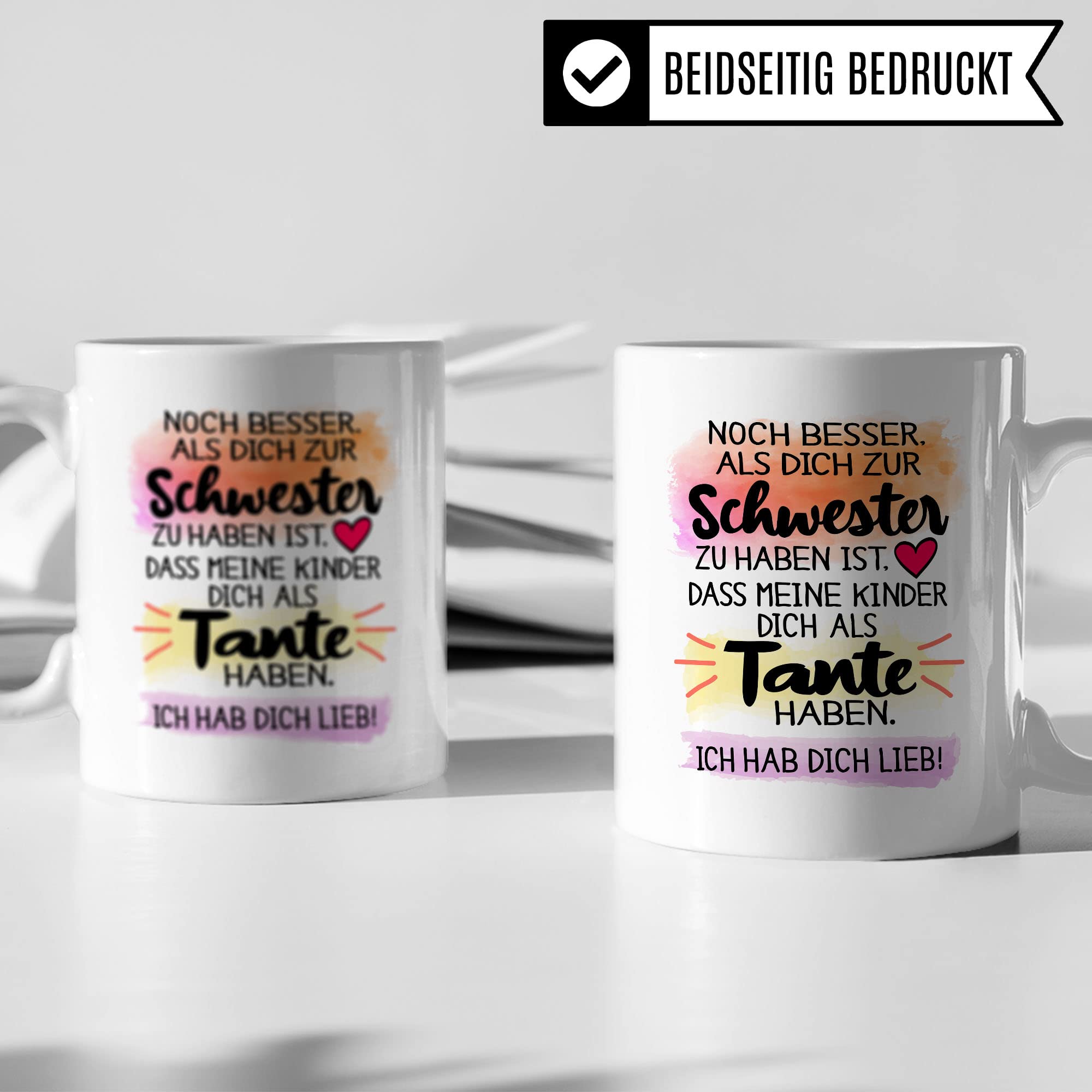 Tasse Schwester, Noch besser, als dich zur Schwester zu haben ist, dass meine Kinder dich als Tante haben Spruch, Geschenk Schwester Spruch Kaffee-Tasse Geschenkidee Geschwister