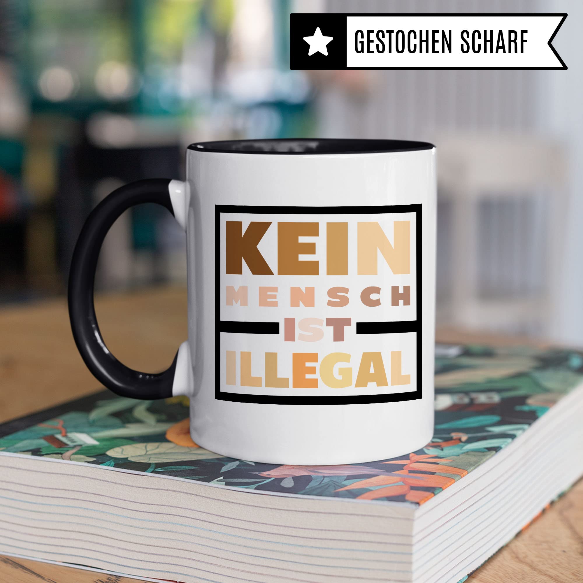 Kein Mensch ist illegal Tasse Geschenkidee Kaffeetasse Geschenk für Gleichberechtigung Kaffeebecher Gemeinschaft Becher