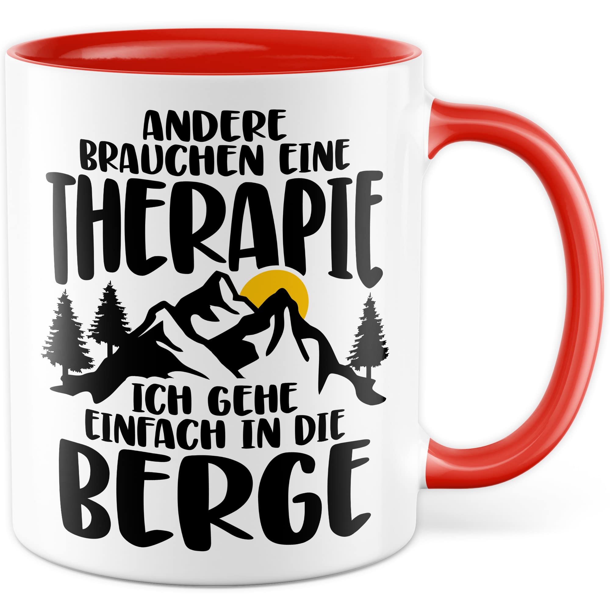 Tasse Berge Geschenk Andere brauchen eine Therapie Ich geh einfach in die Berge Geschenkidee für alle Bergsteiger Kaffeetasse mit Spruch lustig Kaffee-Becher Witztasse Teetasse Alpen