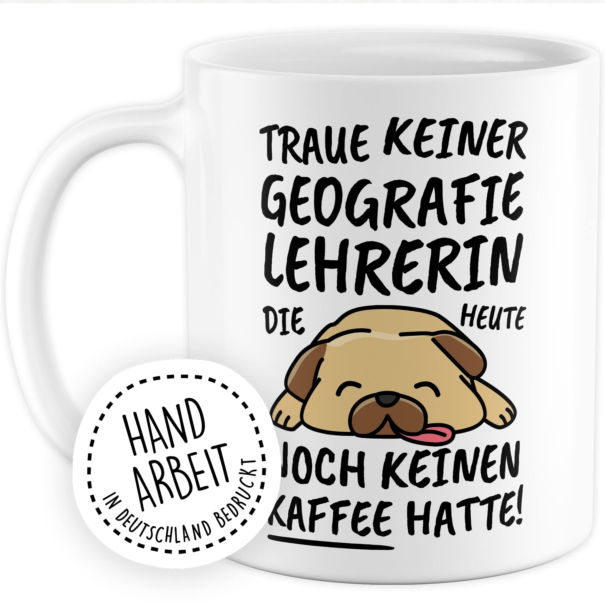 Tasse Geografielehrerin lustig Geografielehrerin Geschenk Beruf Spruch Kaffeebecher Geografielehrerinnen Geschenkidee Schule Geografie Lehrende Lehrerin Kaffee-Tasse Teetasse Becher