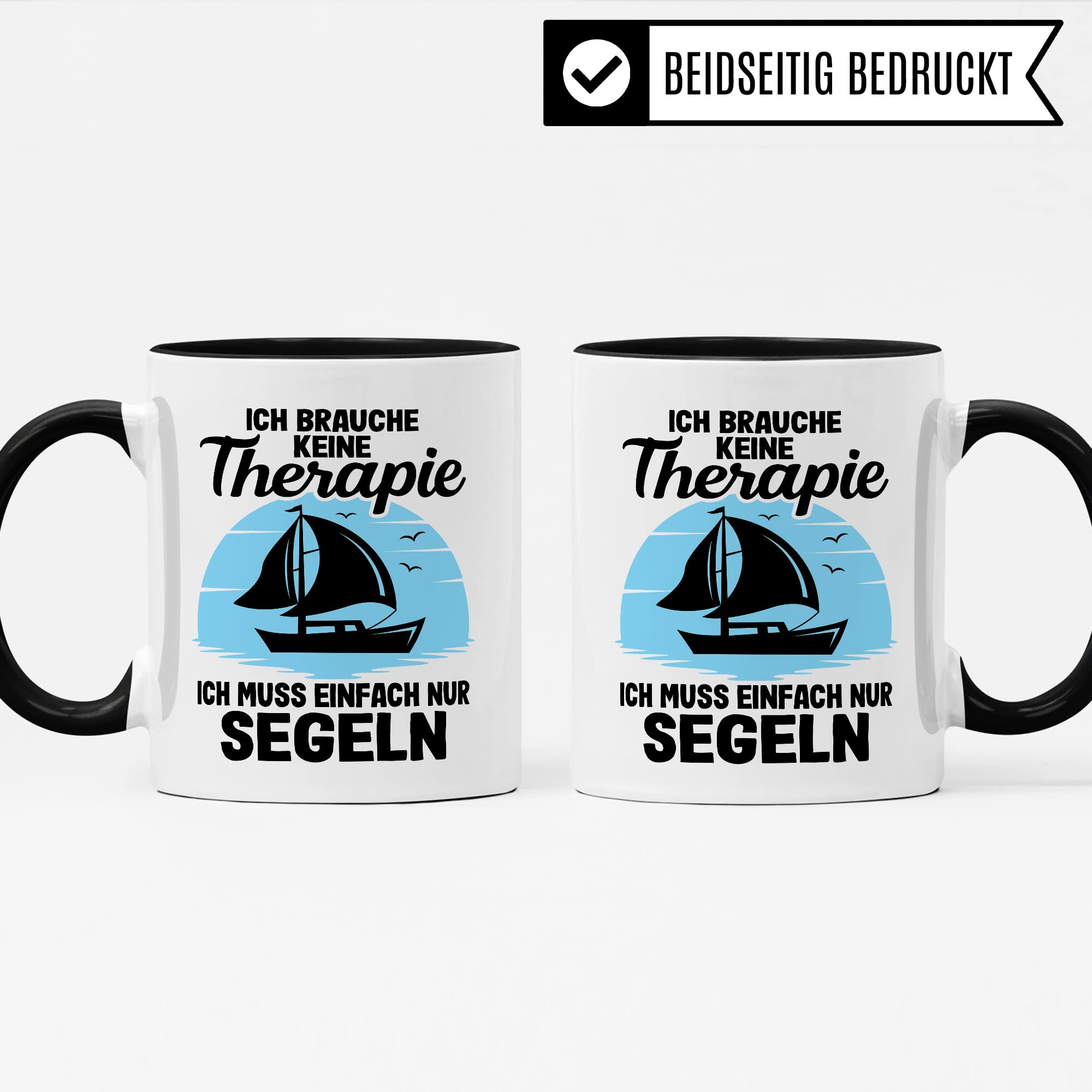 Tasse segeln, Ich brauche keine Therapie ich muss einfach nur segeln Geschenk Kaffeetasse Kaffee-Becher Tasse mit Spruch lustig Kapitän Bootliebhaber Teetasse Bootbesitzer Segler