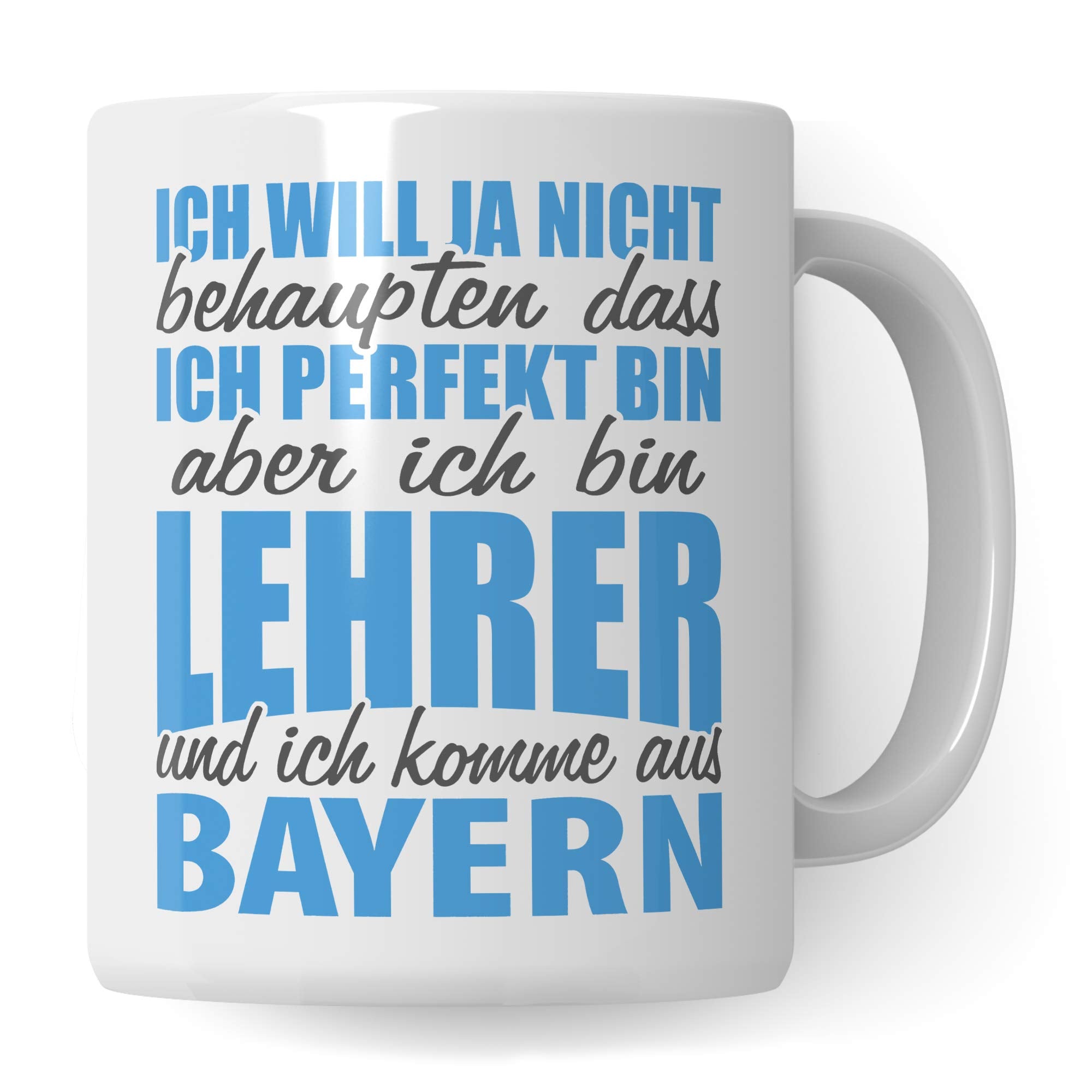 Pagma Druck Lehrer Bayern Tasse - Geschenke für Lehrer - Lehrer Tasse lustig bayrisch - Kaffeebecher & Kaffeetasse Geschenkidee Schule