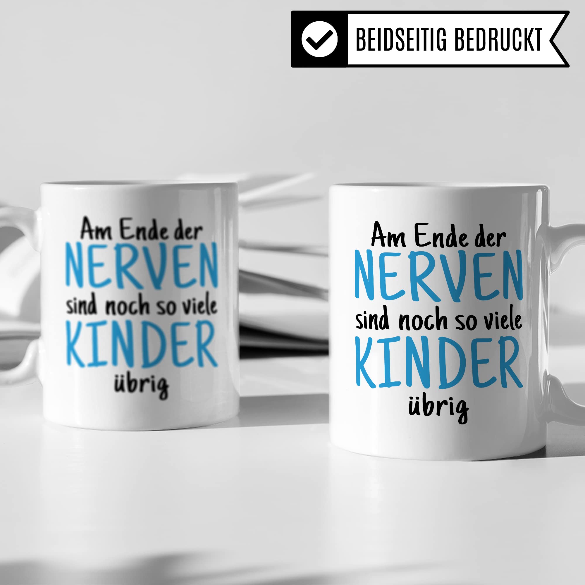 Tasse Eltern Geschenk, Am Ende der Nerven sind noch so viele Kinder über Geschenkidee Kaffeetasse Kaffee-Becher Tasse mit Spruch lustig Witztasse Mama Papa