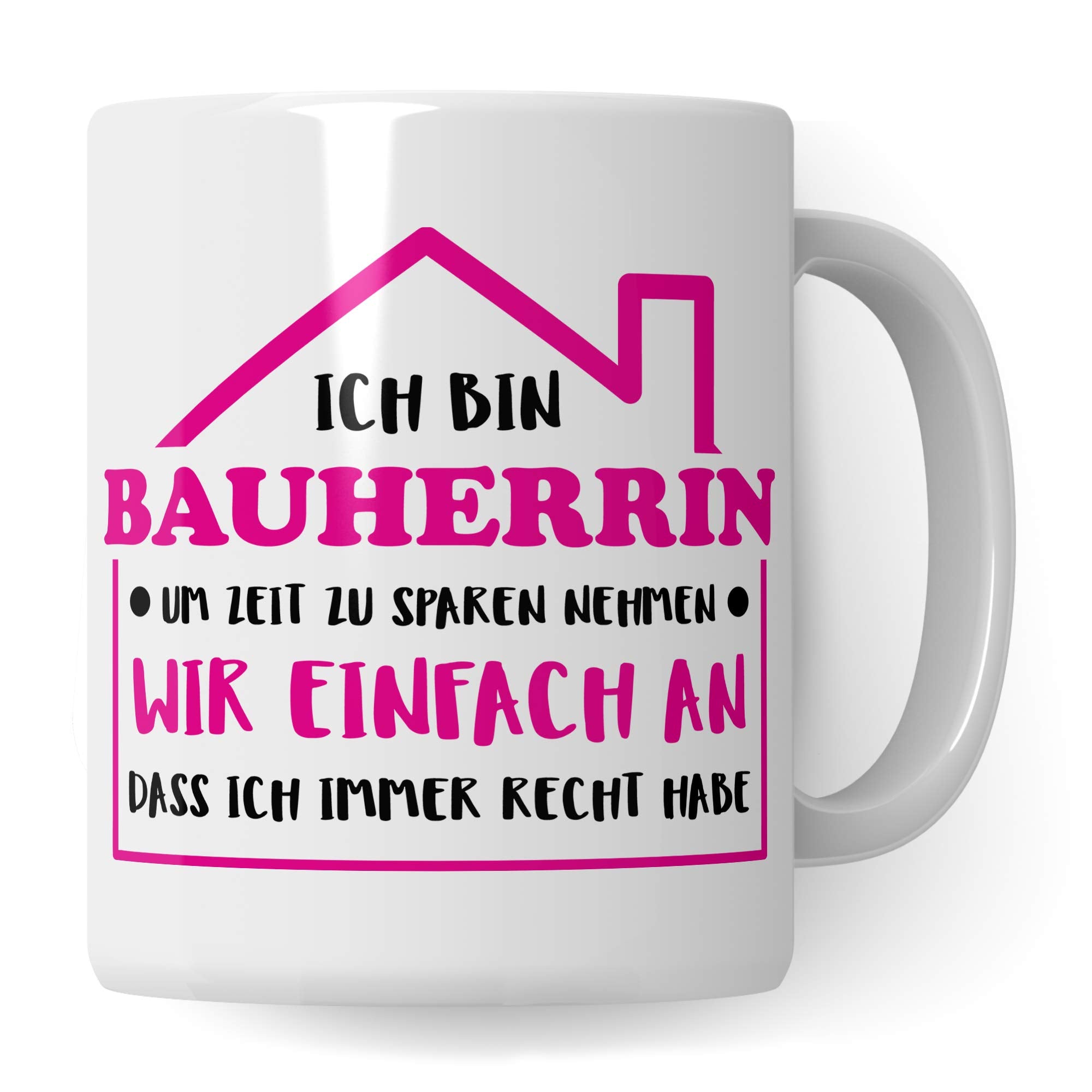 Pagma Druck Bauherrin Tasse, Geschenke zum Richtfest, Hausbau Richtfest Geschenkideen, Bauherrin Bauherr Hausbau Einweihung Becher, Einweihungsfeier Eigenheim Mitbringsel Kaffeetasse