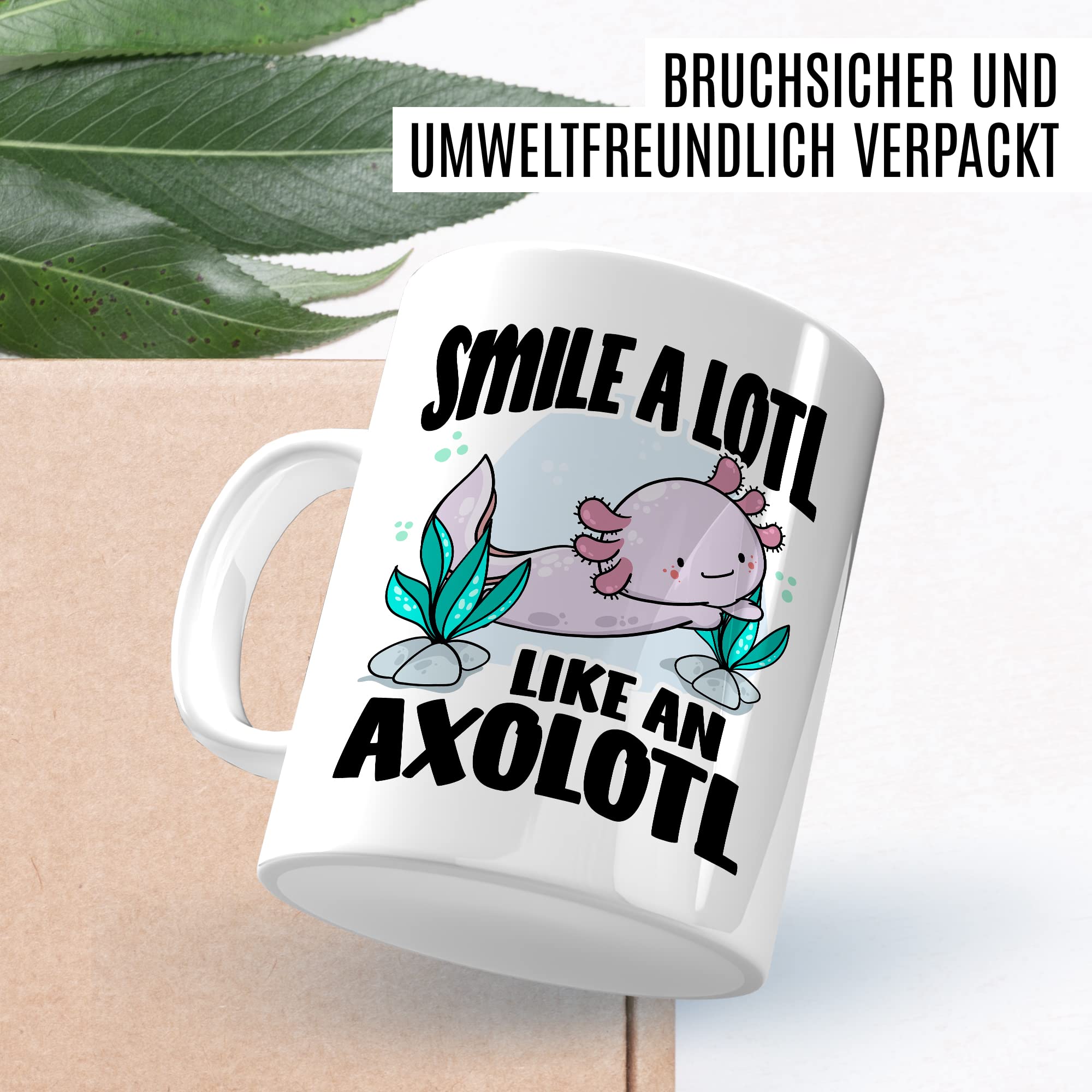 Tasse Lächeln Geschenk, Smile a lotl. Like an axolotl Geschenkidee Kaffeetasse mit Spruch lustig Kaffee-Becher Lächeln Lacheln Grinsen Humor Witztasse