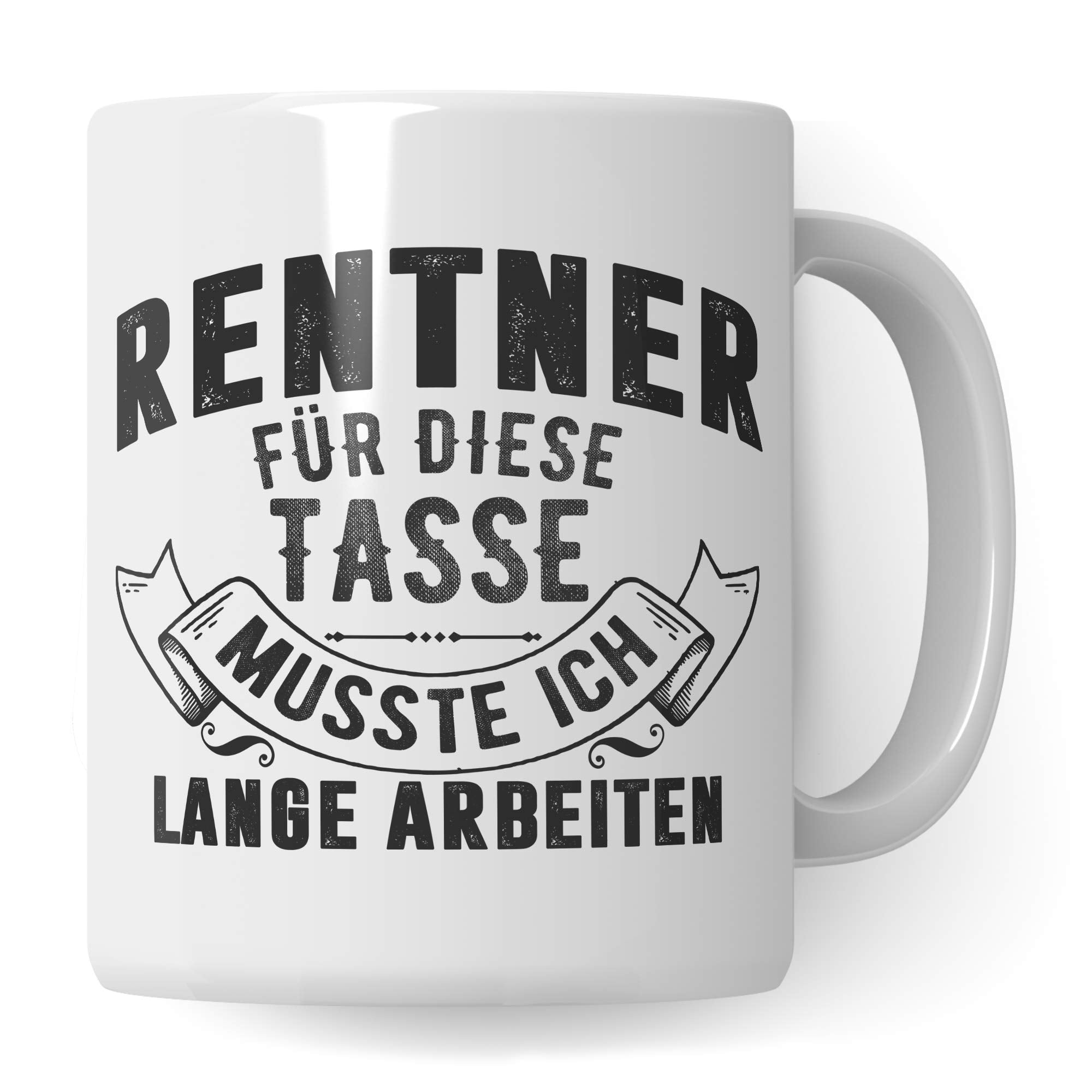 Pagma Druck Rentner Geschenk Tasse, Rente Geschenkidee, Ruhestand Spruch Becher, Kaffeetasse Renteneintritt Pensionierung