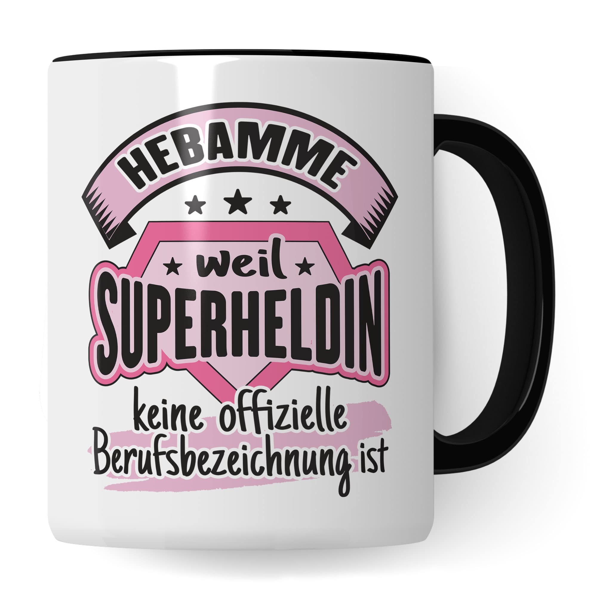 Dankes-Geschenk-Tasse Hebamme, Hebamme - weil Superheldin keine offizielle Berufsbezeichnung ist Tasse, Hebamme Geschenk Dankeschön Tasse schöner Sprüch schönes Motiv Kaffeetasse Hebamme Beruf-Tasse