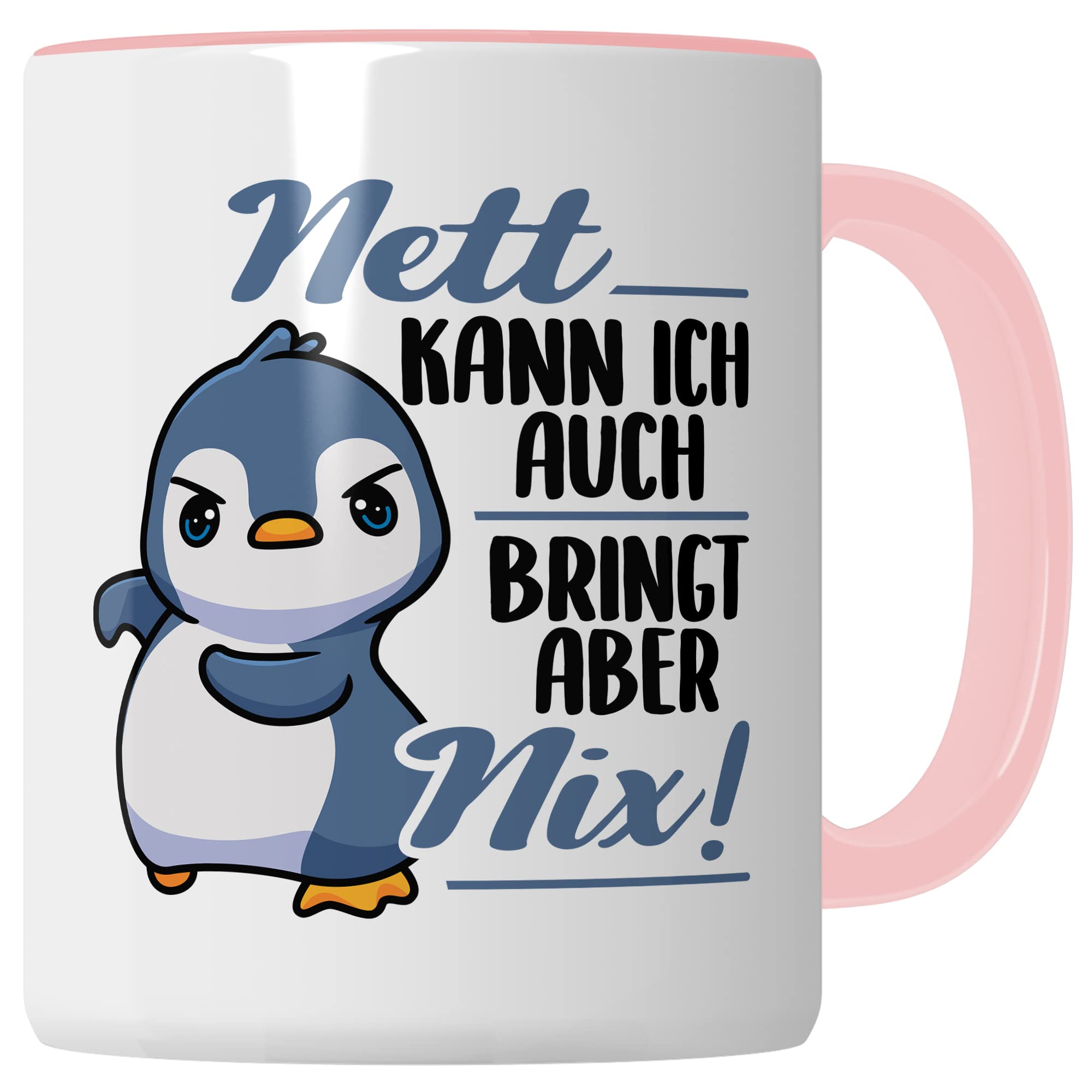 Tasse Spruch, Nett kann ich auch - bringt aber nix Kaffeetasse mit Spruch lustig Kaffee-Becher Pinguin-Motiv böser Humor Geschenk Geschenkidee Teetasse