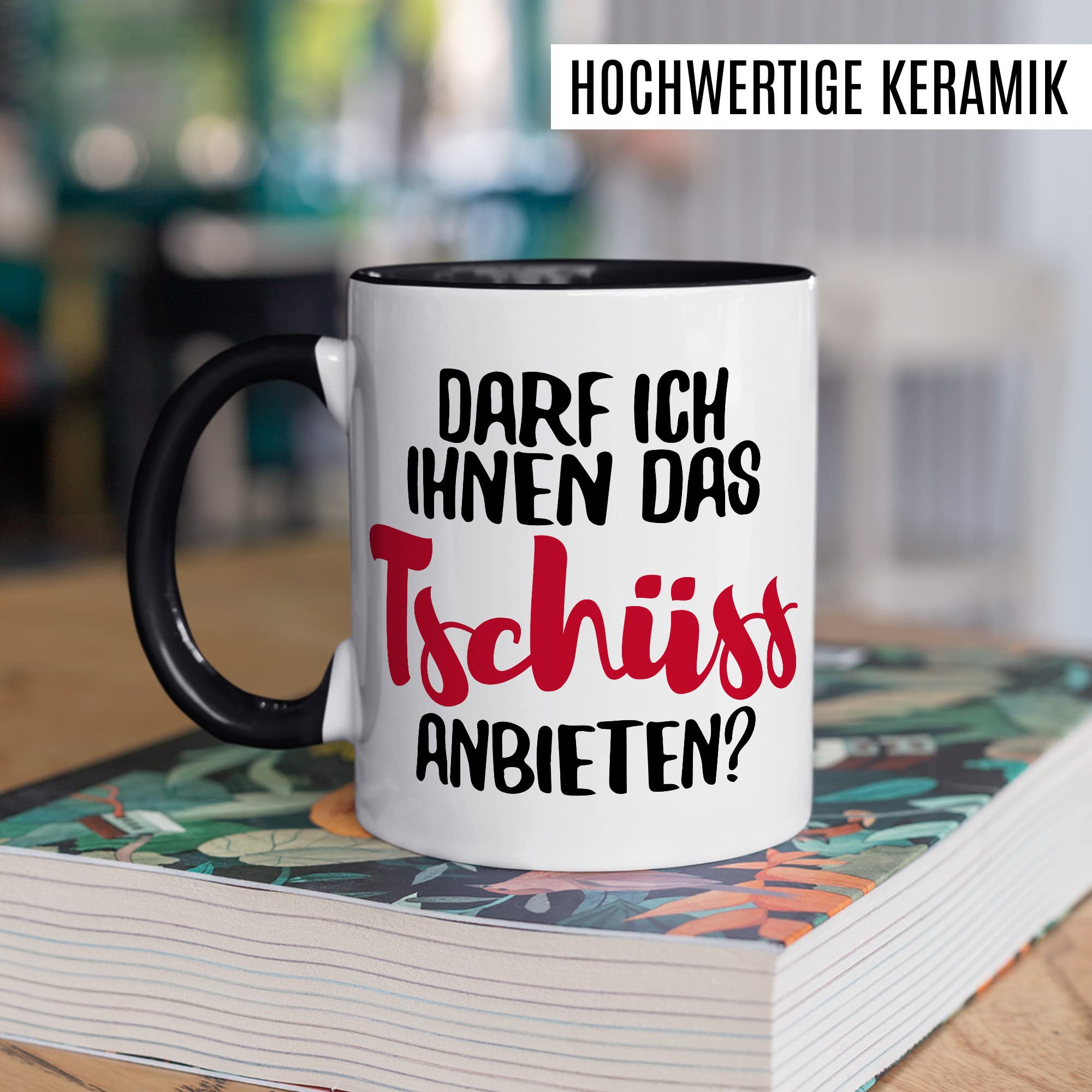 Tasse mit Spruch Büro lustig Kaffeetasse Arbeit Kaffee-Becher mit Witz Arbeitsplatz Job Geschenkidee Humor Geschenk Kollegin Chef Kollege Darf ich ihnen das tschüss anbieten Sarkasmus