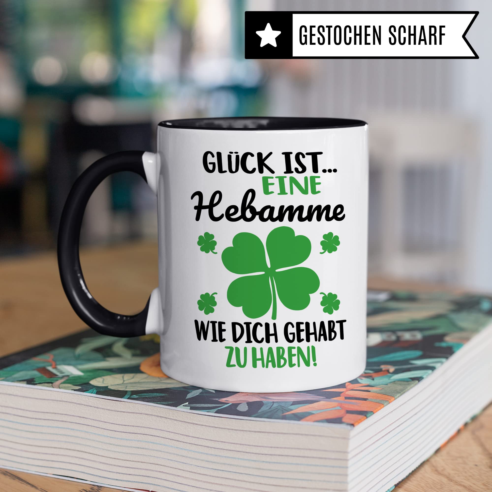 Dankes-Geschenk-Tasse Hebamme, Glück ist... eine Hebamme wie dich gehabt zu haben Spruch, Hebamme Geschenk Dankeschön Tasse schöner Sprüch schönes Motiv Kaffeetasse