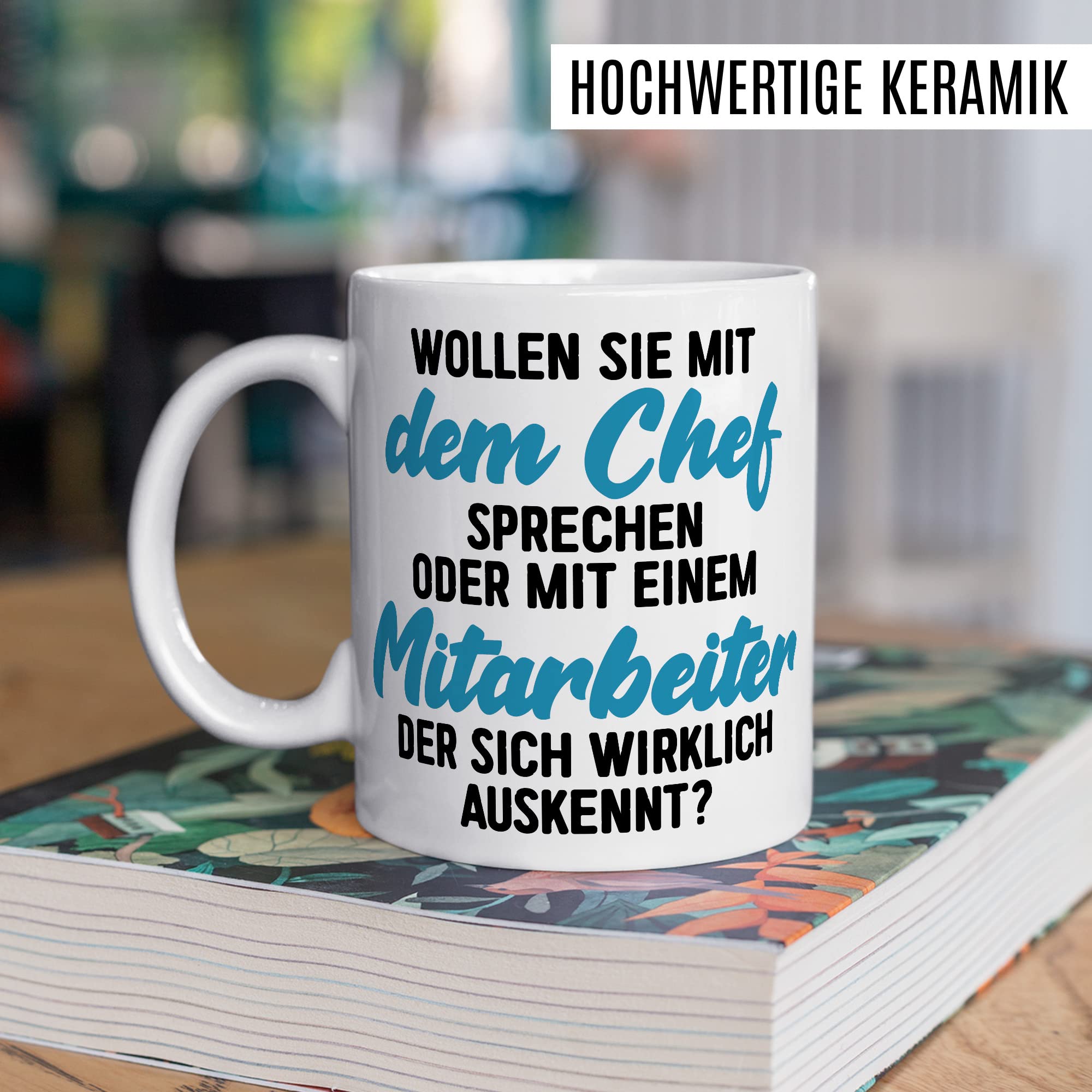 Tasse fürs Büro lustige Kaffeetasse mit Spruch Mitarbeiter Kaffee-Becher mit Humor Geschenk Kollegen Kollegin Geschenkidee Arbeit Schreibtisch Chef Boss Humor Teetasse