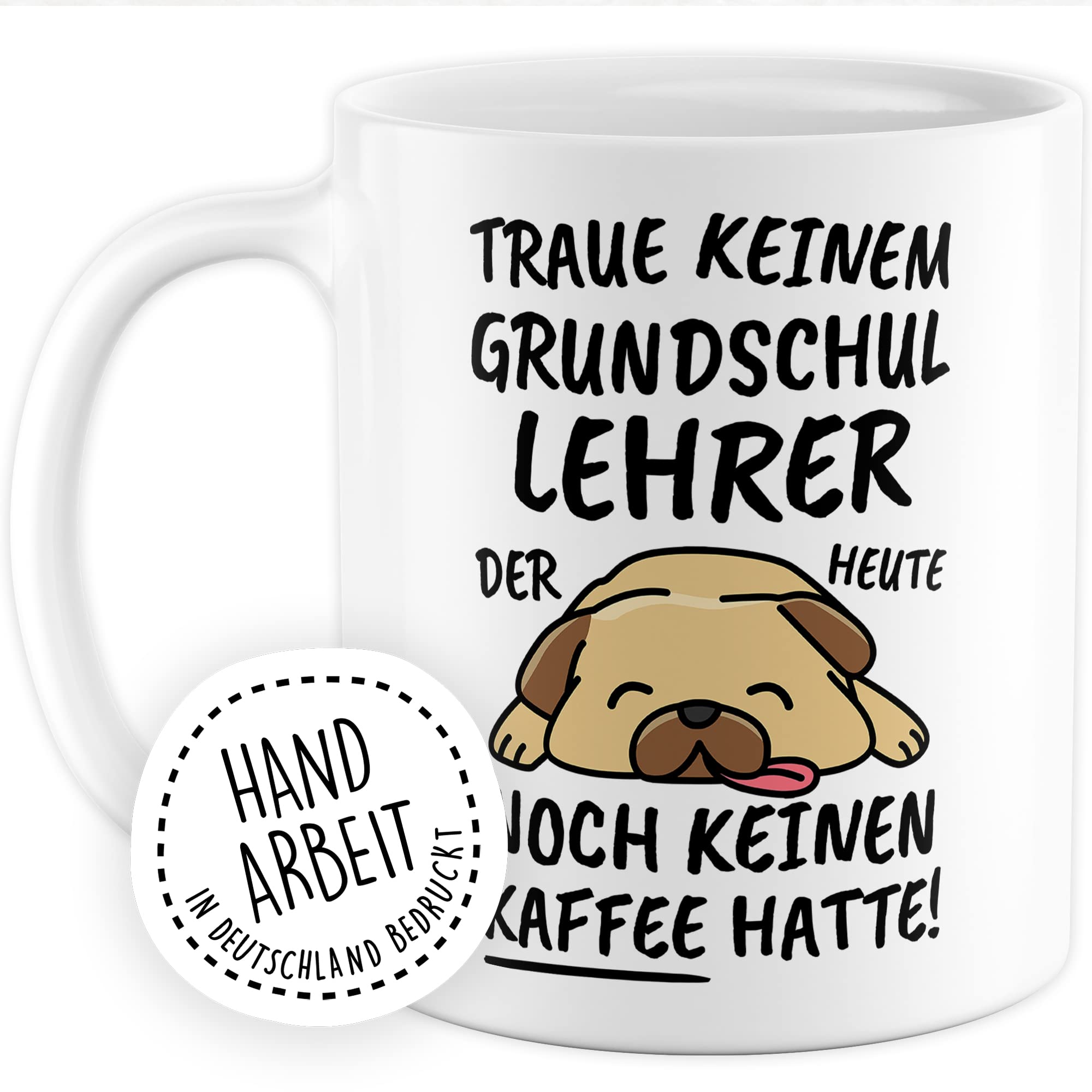 Tasse Grundschullehrer lustig Grundschullehrer Geschenk Beruf Spruch Kaffeebecher Grundschullehrer Geschenkidee Lehrer Grundschule Kaffee-Tasse Teetasse Becher