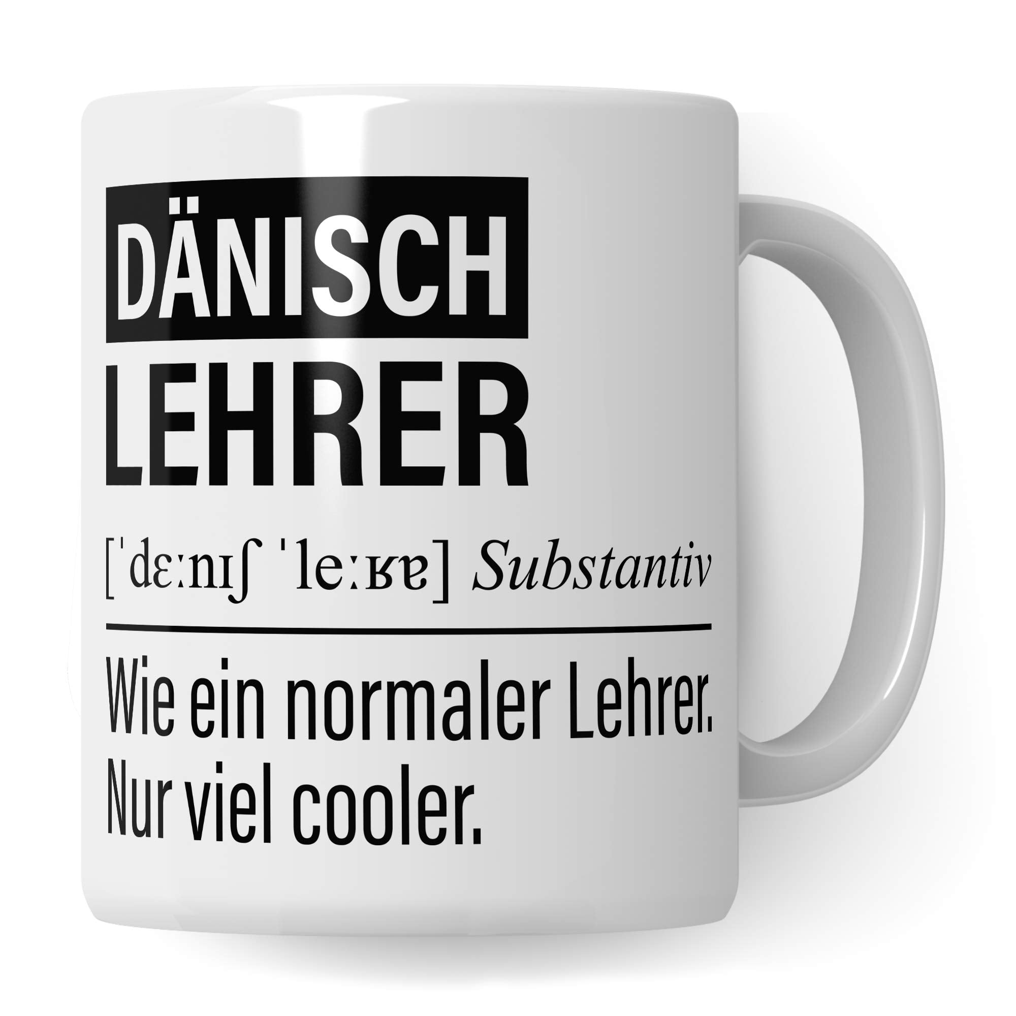 Dänischlehrer Tasse, Geschenk für Dänisch Lehrer, Kaffeetasse Geschenkidee Lehrer, Kaffeebecher Lehramt Schule Dänisch Unterricht Witz