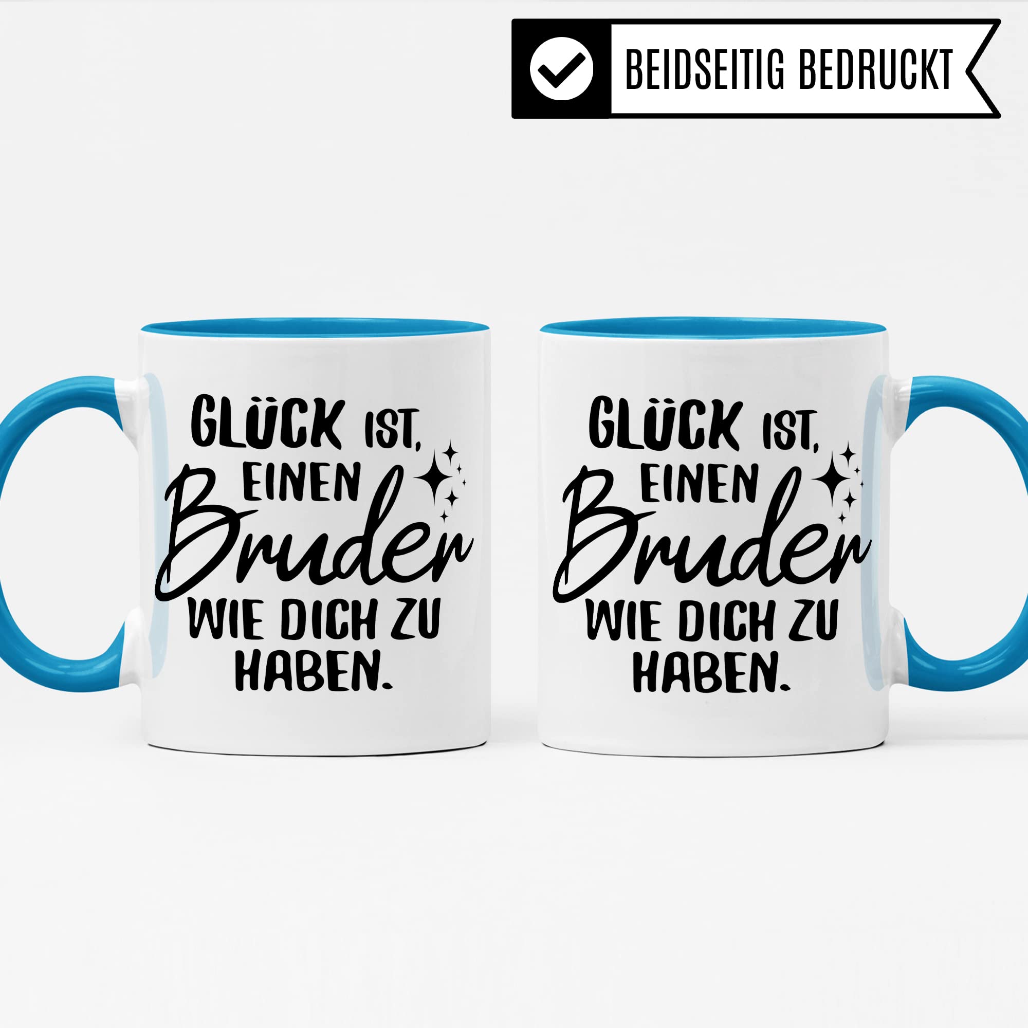 Bruder Tasse Geschwister Kaffeetasse Brüder Geschenk Bruderherz Kaffee-Becher Schwester Geschenkidee Glück ist einen Bruder wie dich zu haben Motiv Geschwisterliebe