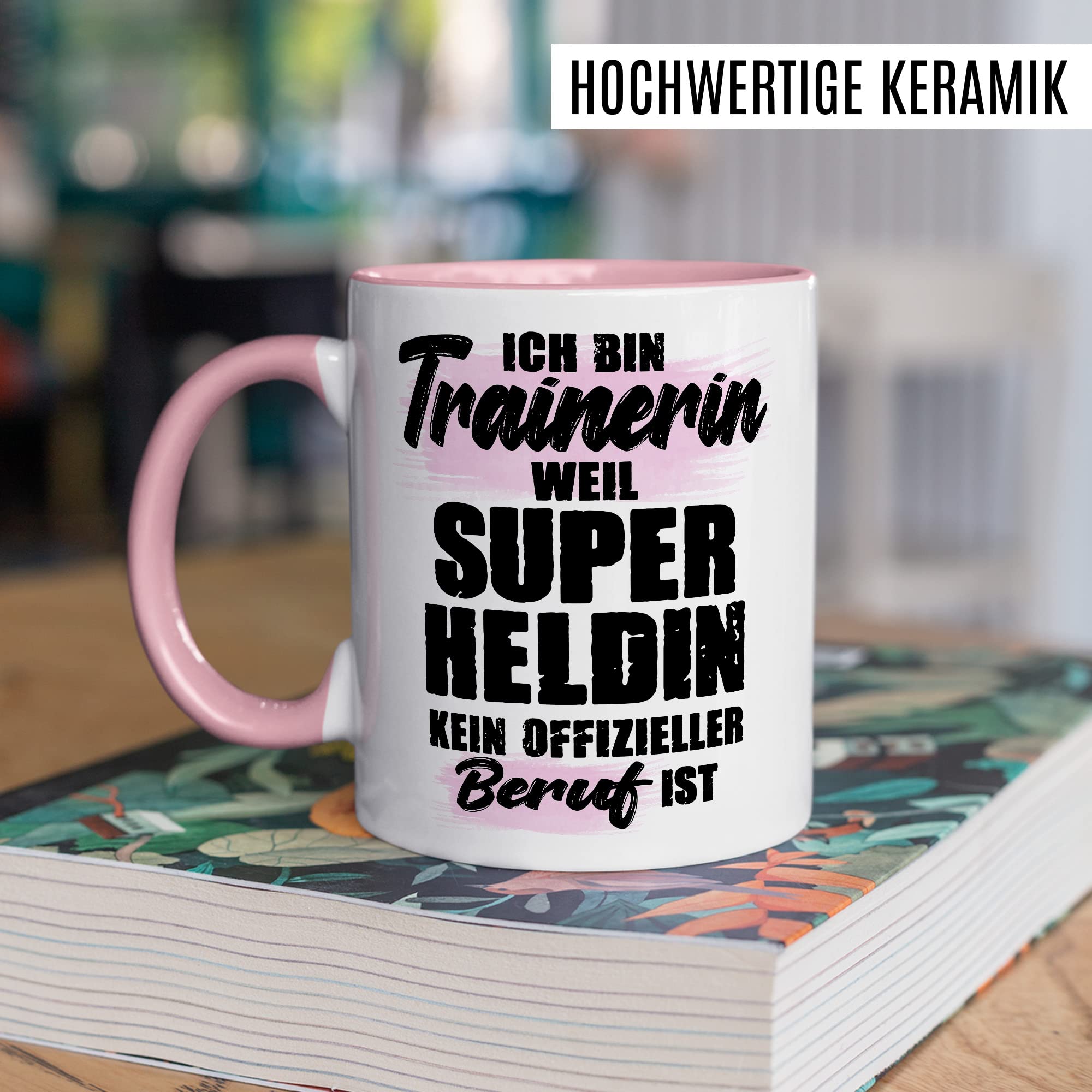 Tasse Trainerin Geschenk, Ich bin Trainerin weil Superhelding kein offizieller Beruf ist Geschenkidee Kaffee-Becher Kaffeetasse mit Spruch lustig Coach Teetasse